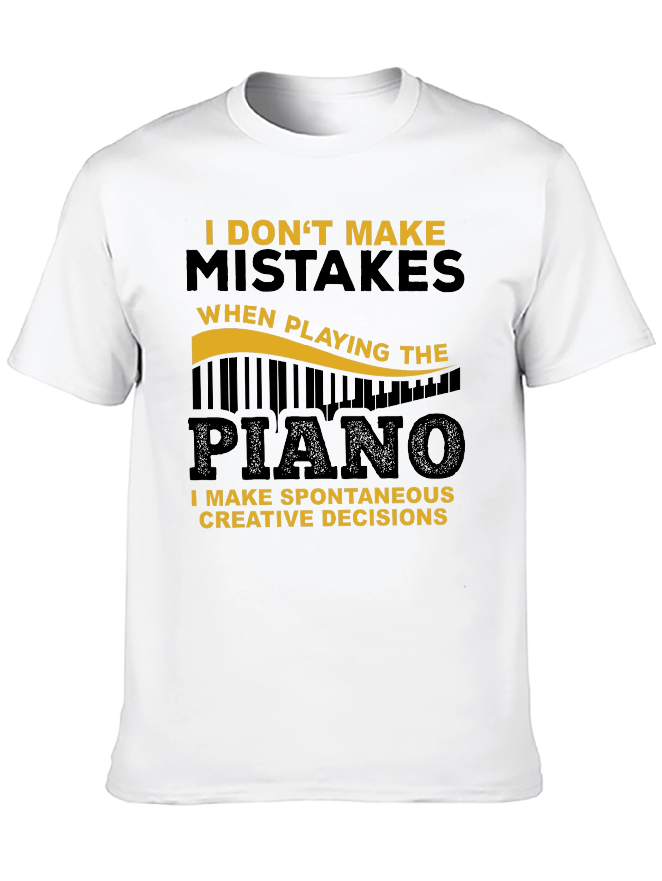 Funny Piano T-Shirt - Spontaneous Creative Decisions
