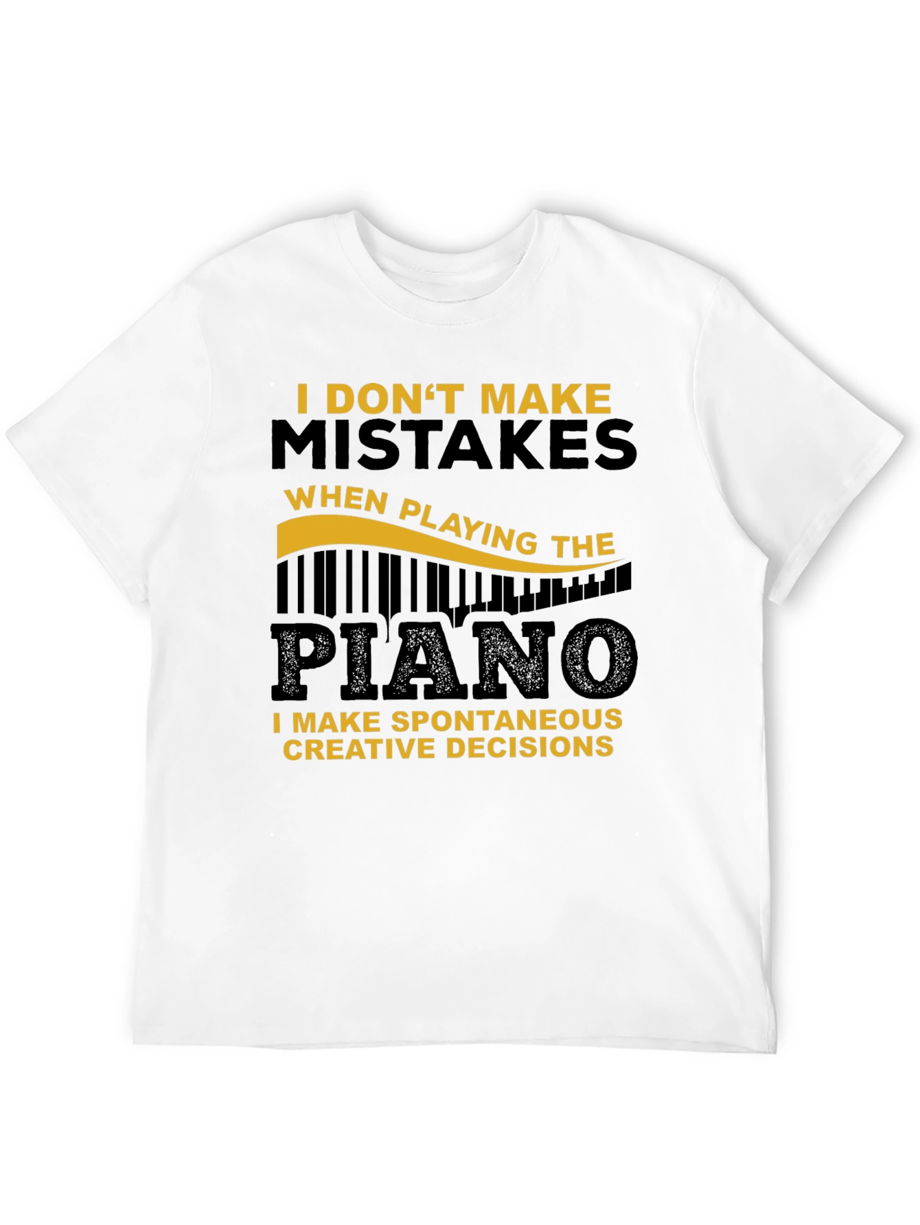 Funny Piano T-Shirt - Spontaneous Creative Decisions