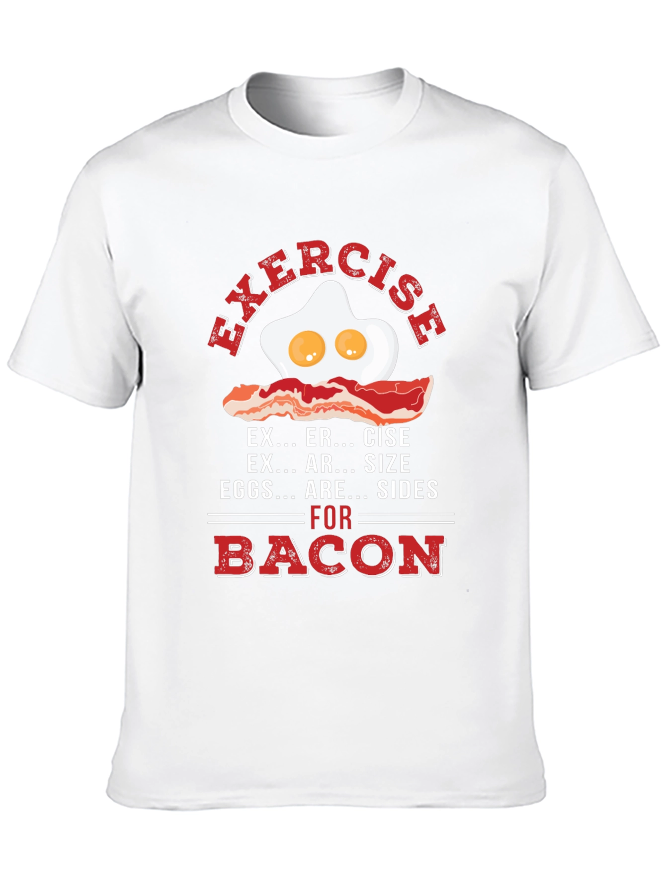 Exercise Eggs & Bacon T-Shirt - Funny Foodie Tee