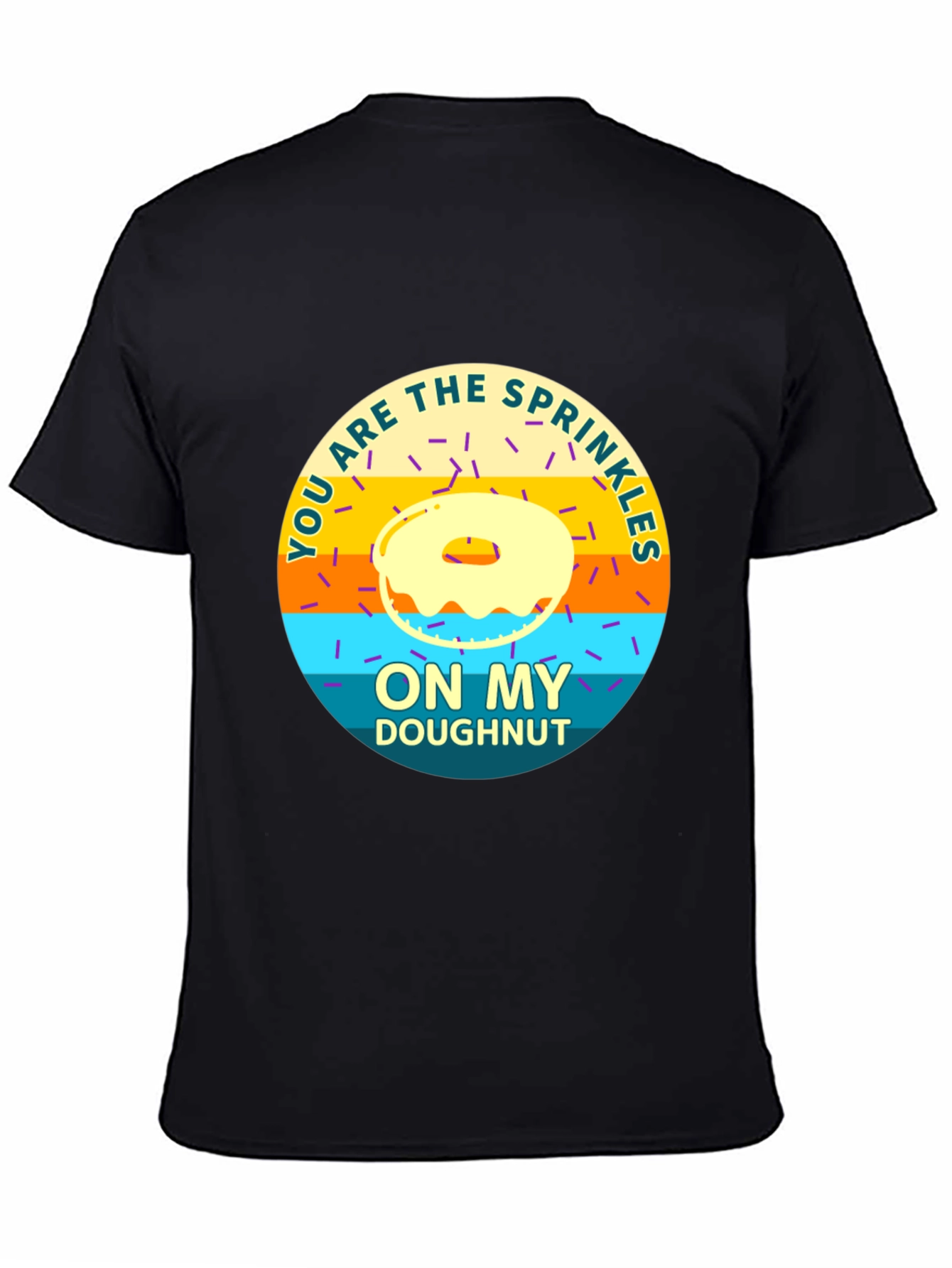 You Are the Sprinkles On My Doughnut T-Shirt