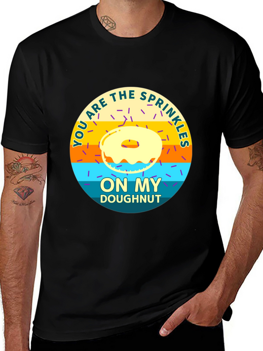 You Are the Sprinkles On My Doughnut T-Shirt