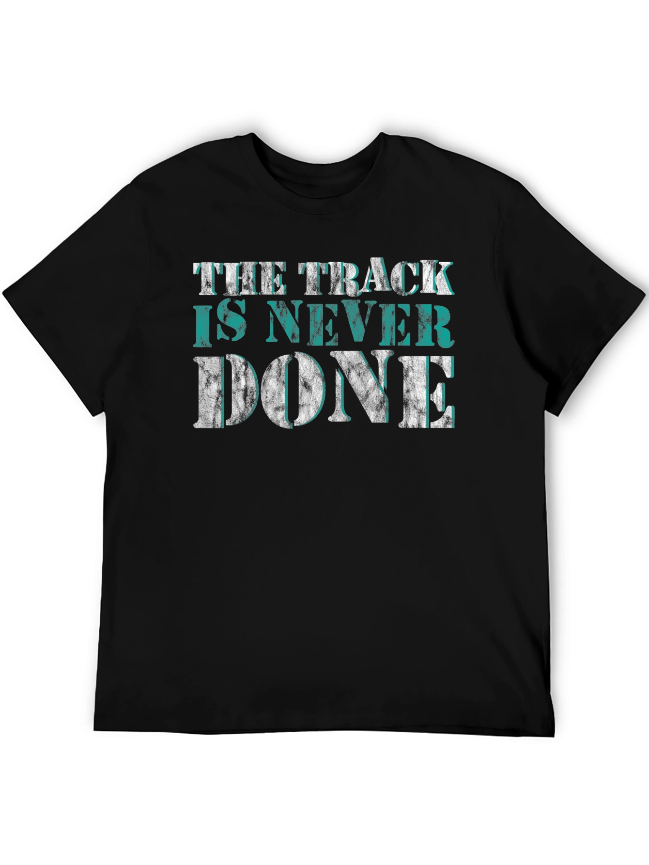 The Track is Never Done Graphic Tee