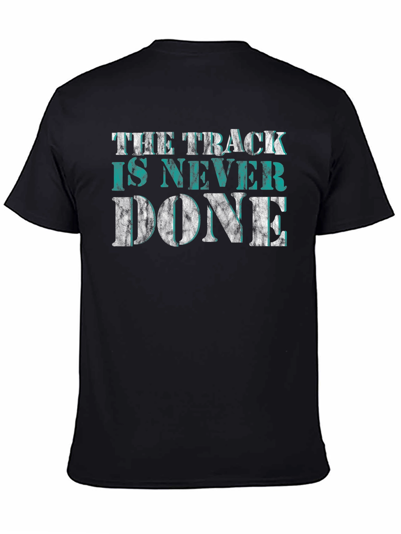 The Track is Never Done Graphic Tee