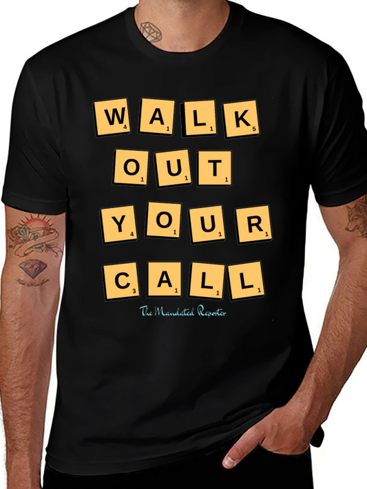 Walk Out Your Call T-Shirt - Scrabble Tile Design