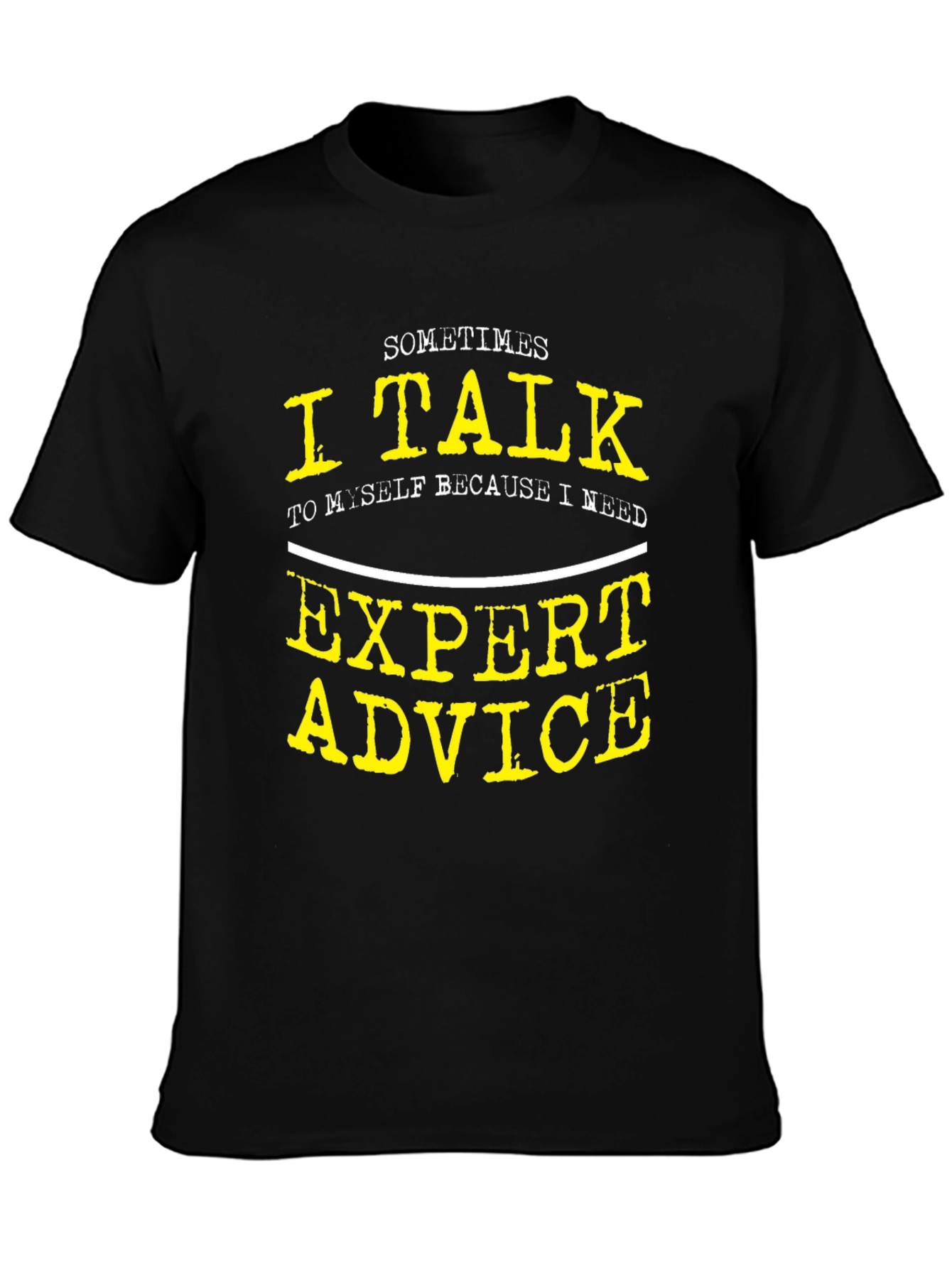 Funny Expert Advice Graphic Tee - Black Cotton T-Shirt