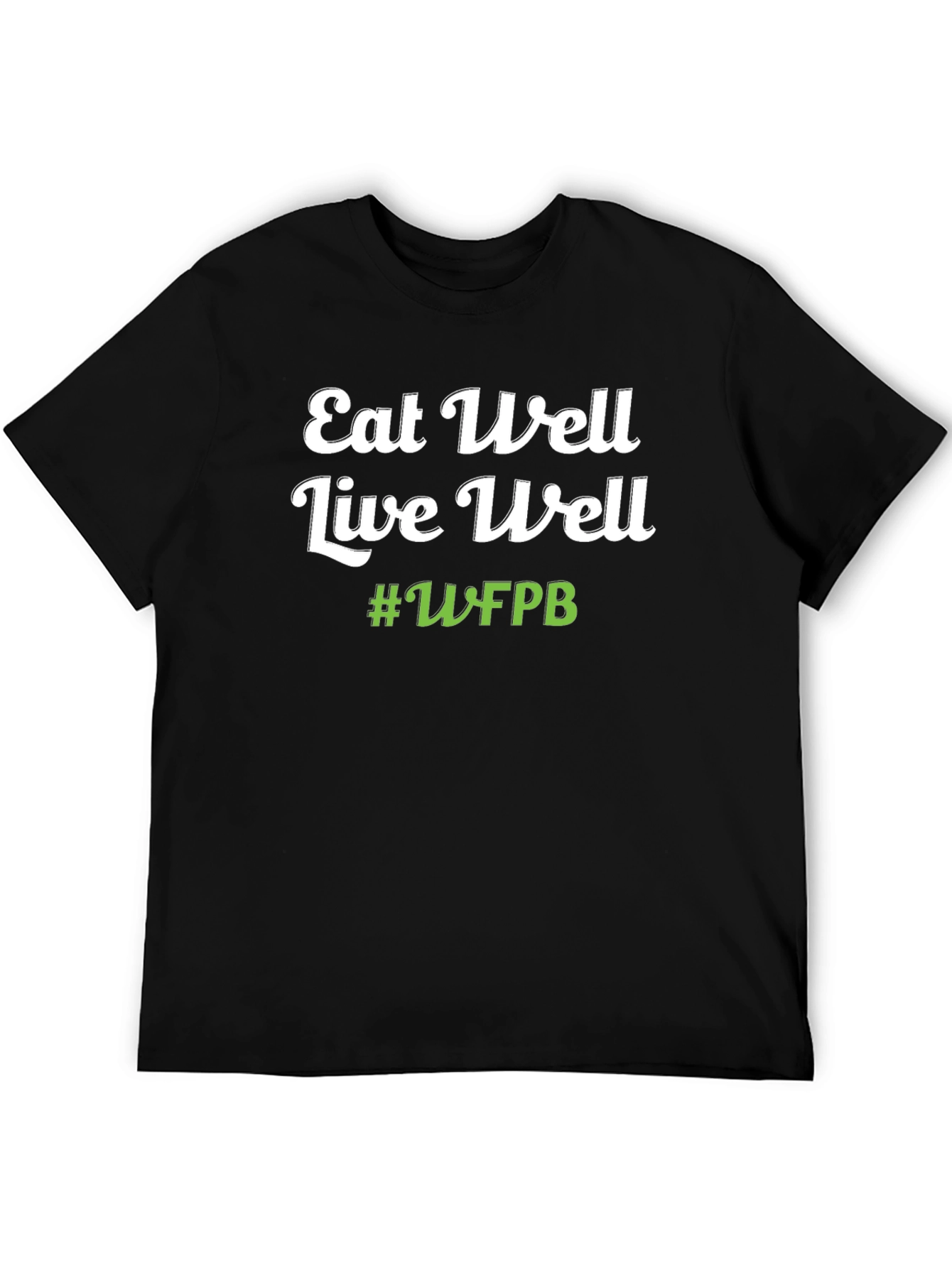 Eat Well Live Well Black T-Shirt