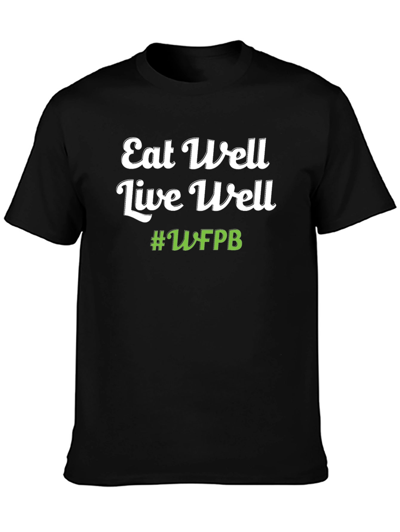 Eat Well Live Well Black T-Shirt