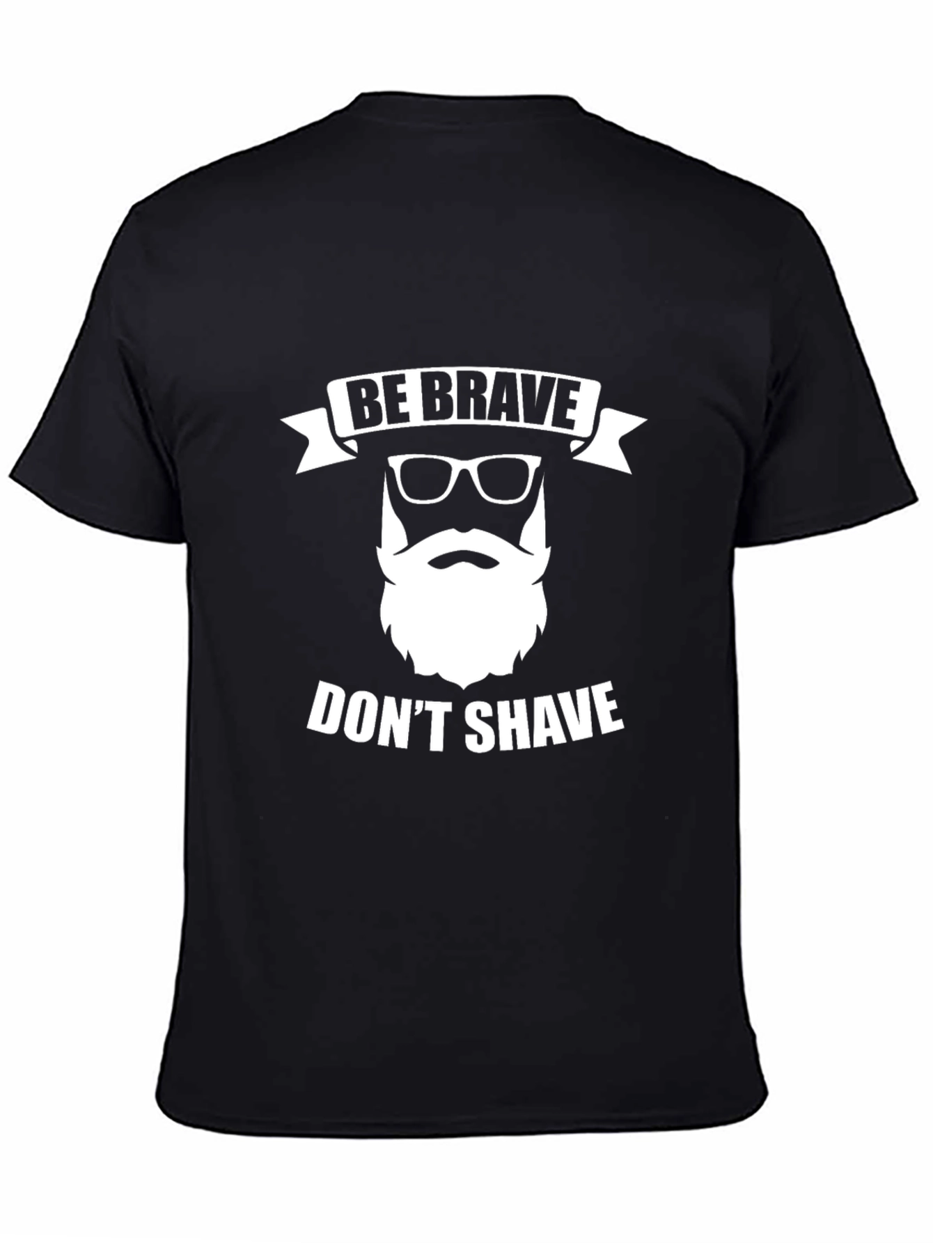 Be Brave Dont Shave Mens Black Graphic Tee