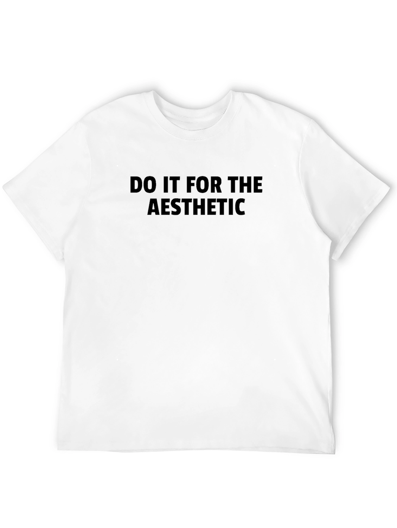 Do It For The Aesthetic T-Shirt