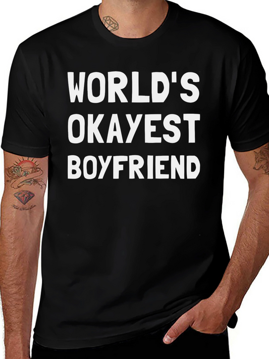 Worlds Okayest Boyfriend Funny Graphic T-Shirt