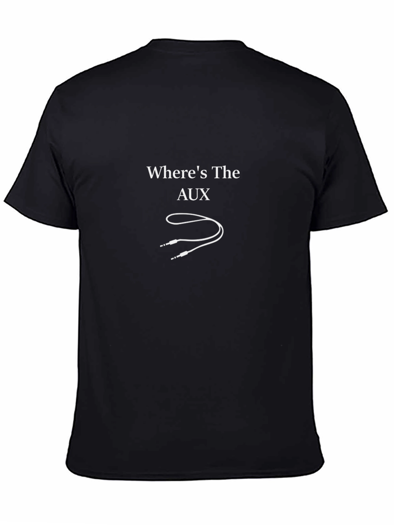 Wheres the Aux T-Shirt - Music Lovers Tee