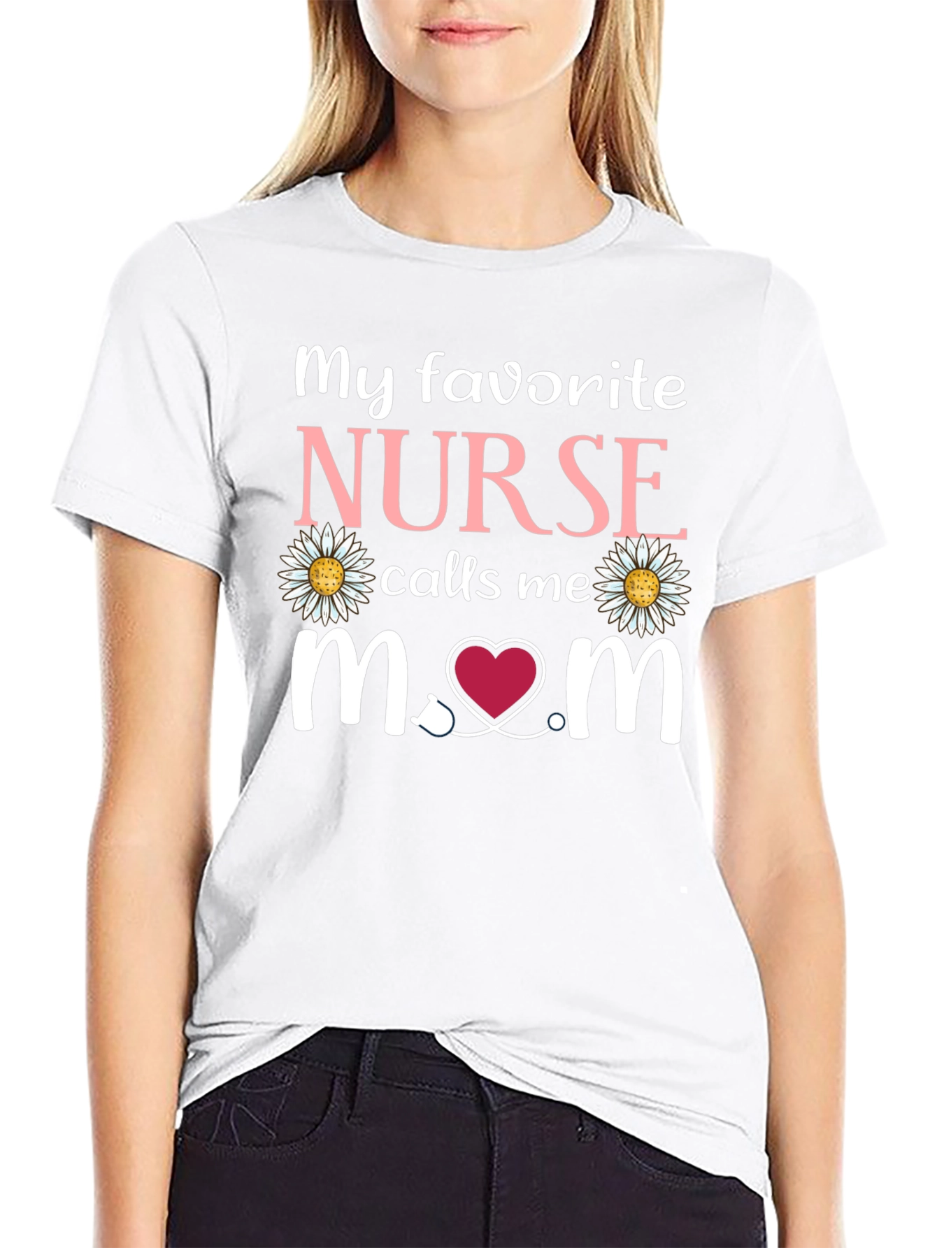 My Favorite Nurse Calls Me Mom T-Shirt