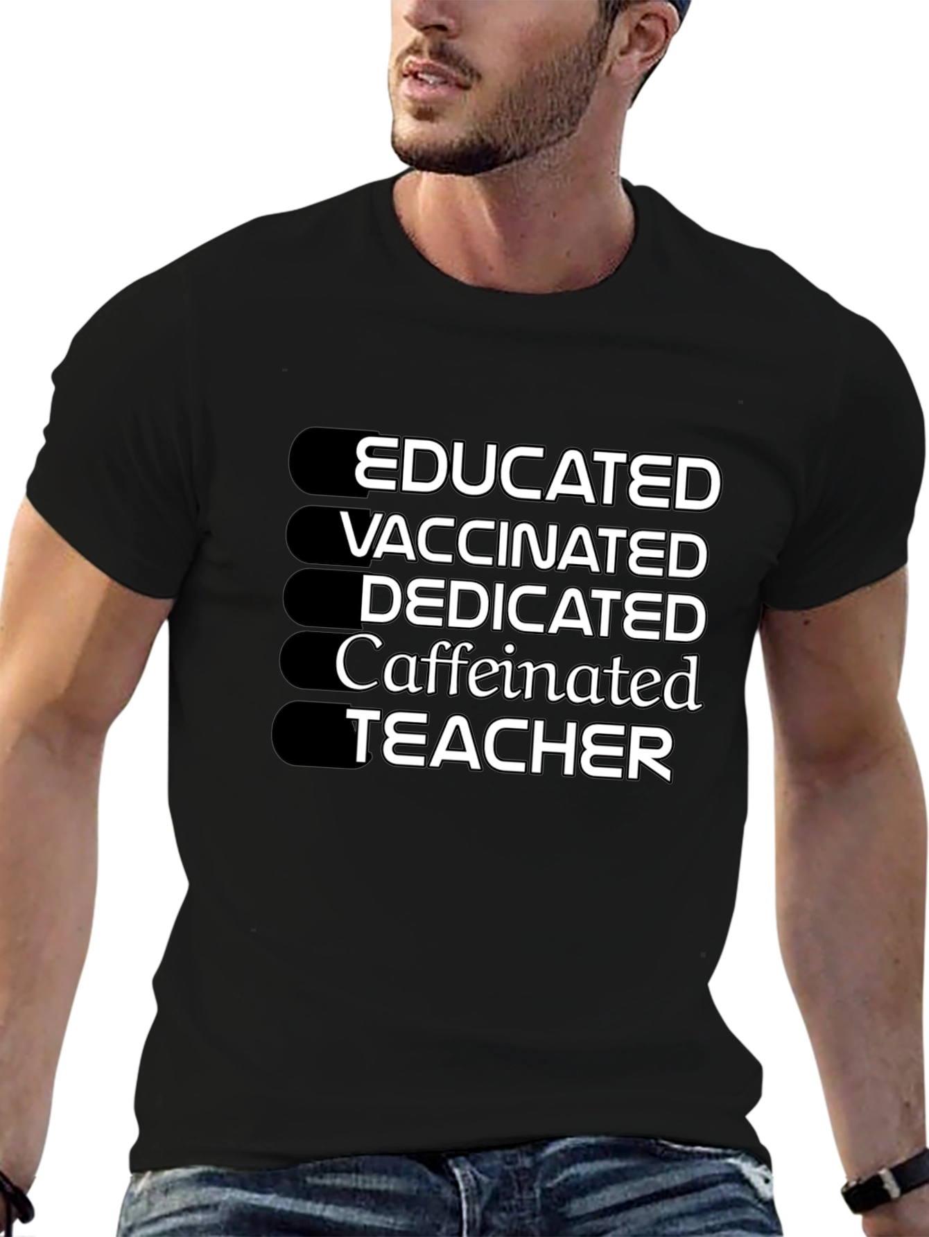 Educated Vaccinated Caffeinated Dedicated Teacher T-Shirt