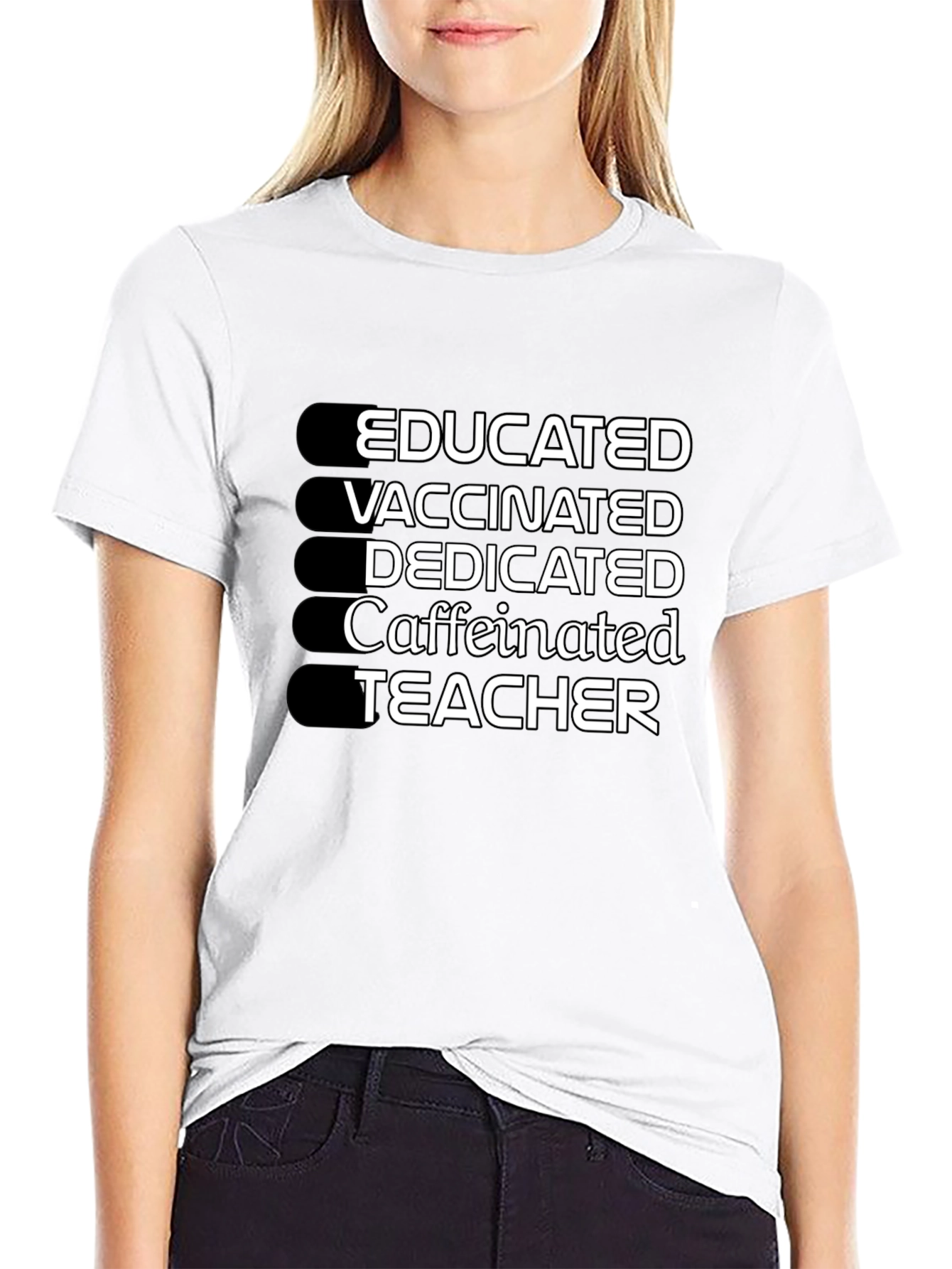 Educated Vaccinated Caffeinated Dedicated Teacher T-Shirt