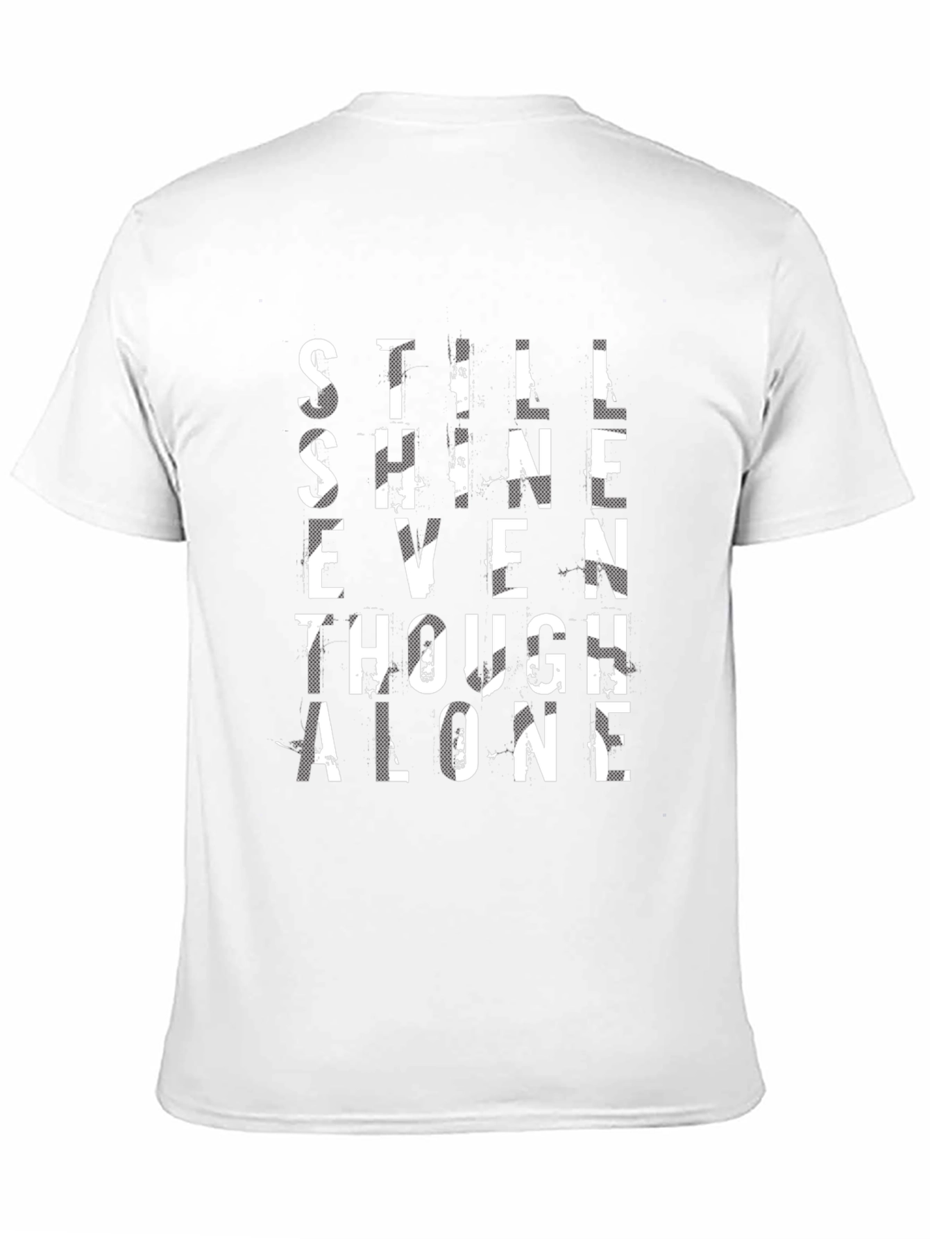 Still Shine Even Though Alone Graphic T-Shirt