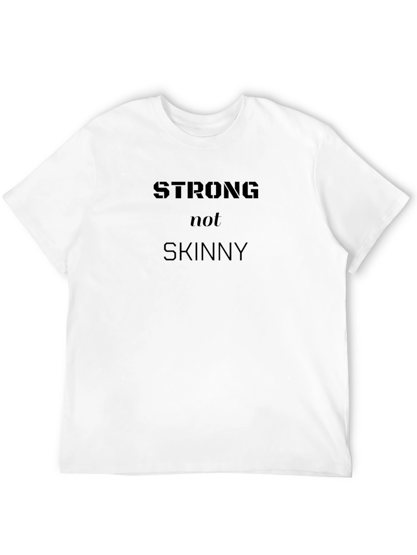 Strong Not Skinny T-Shirt - Stylish Gym Motivation