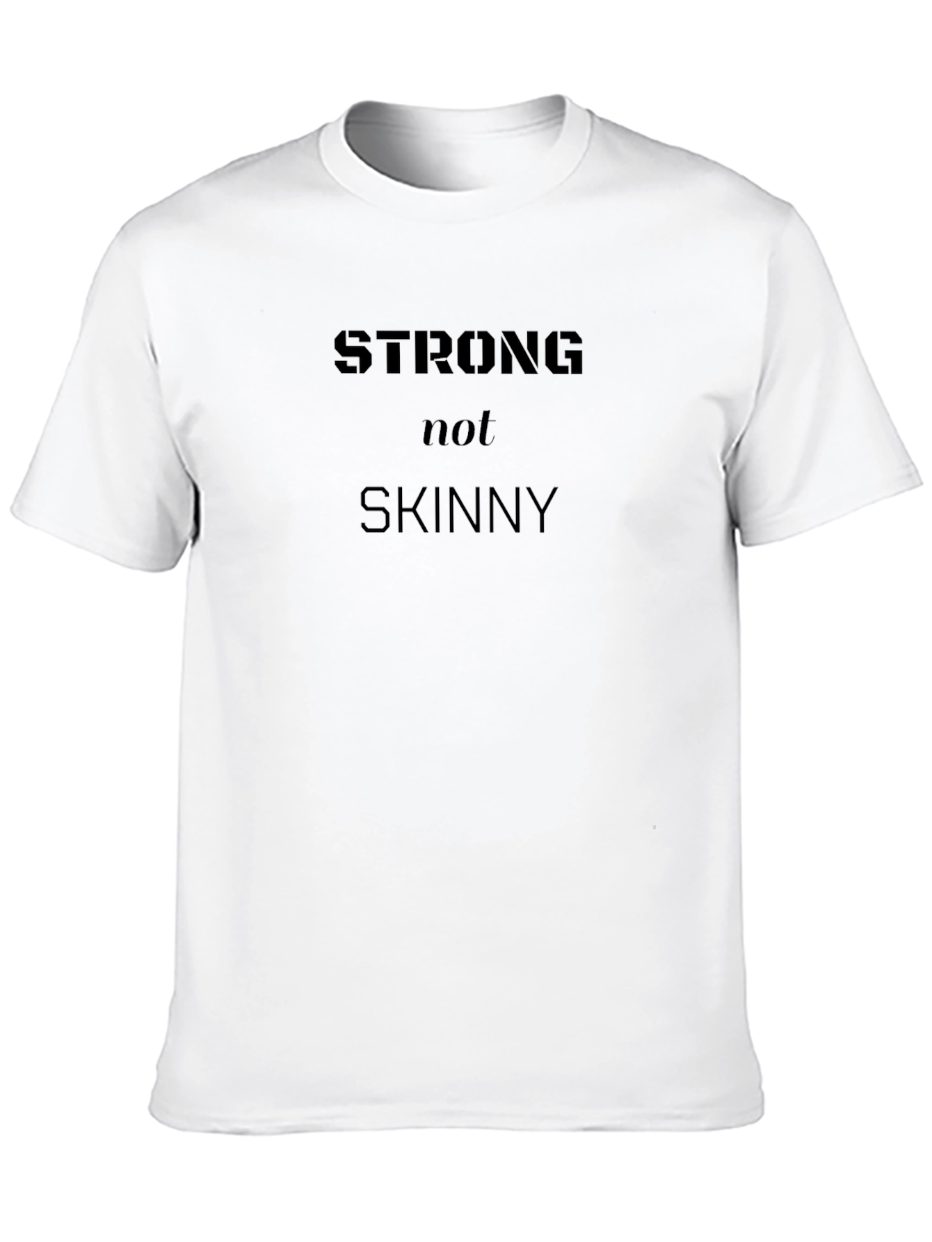 Strong Not Skinny T-Shirt - Stylish Gym Motivation