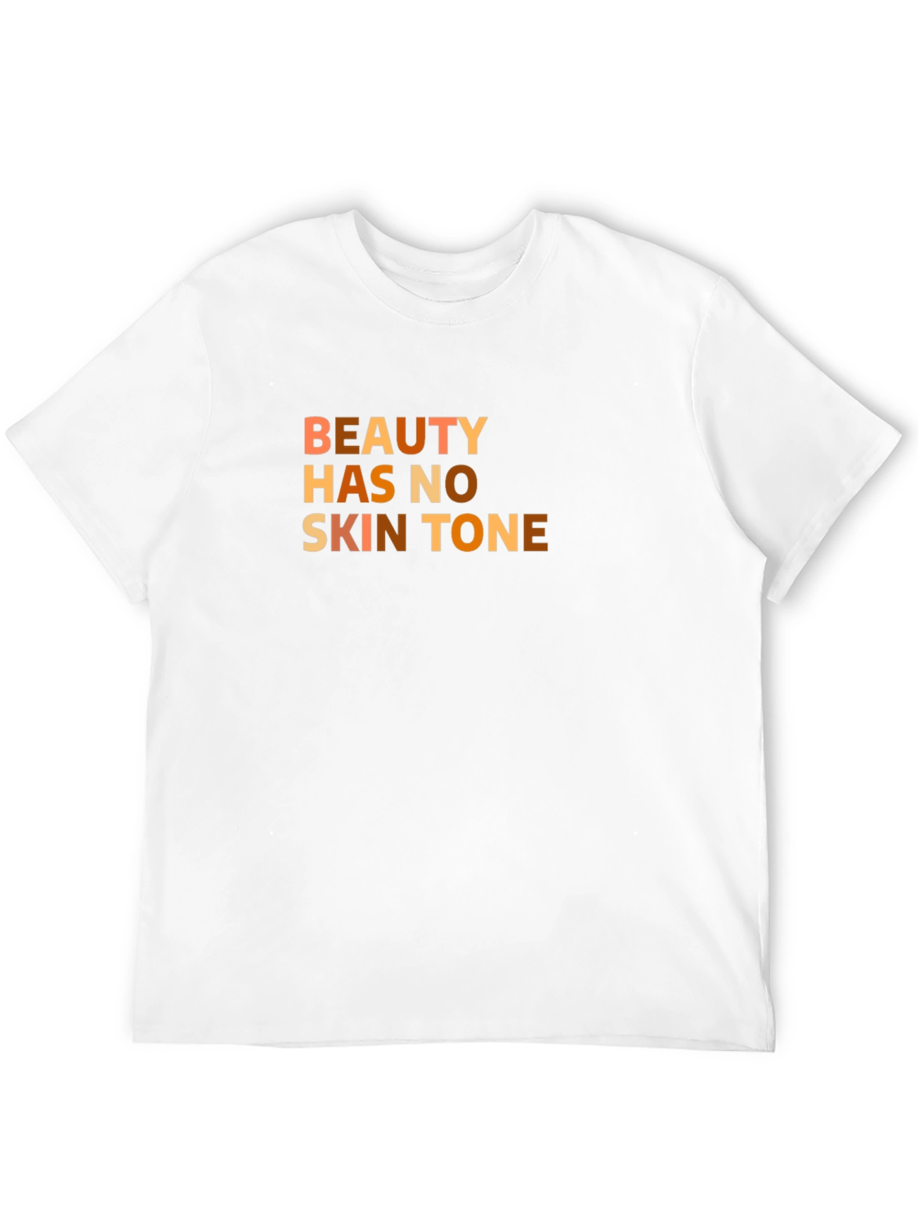 Beauty Has No Skin Tone T-Shirt