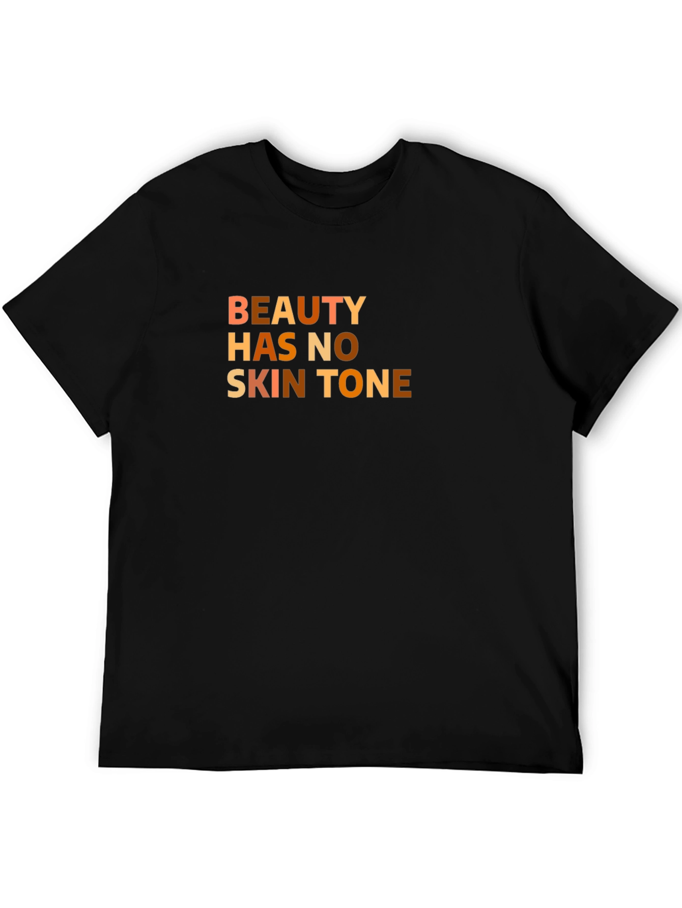 Beauty Has No Skin Tone T-Shirt