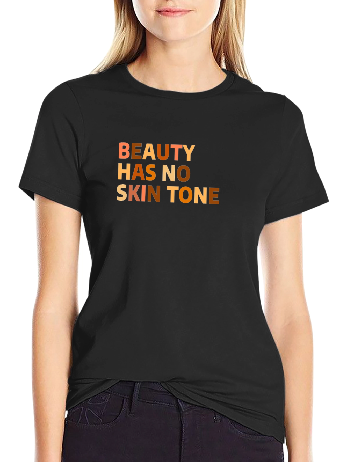 Beauty Has No Skin Tone T-Shirt