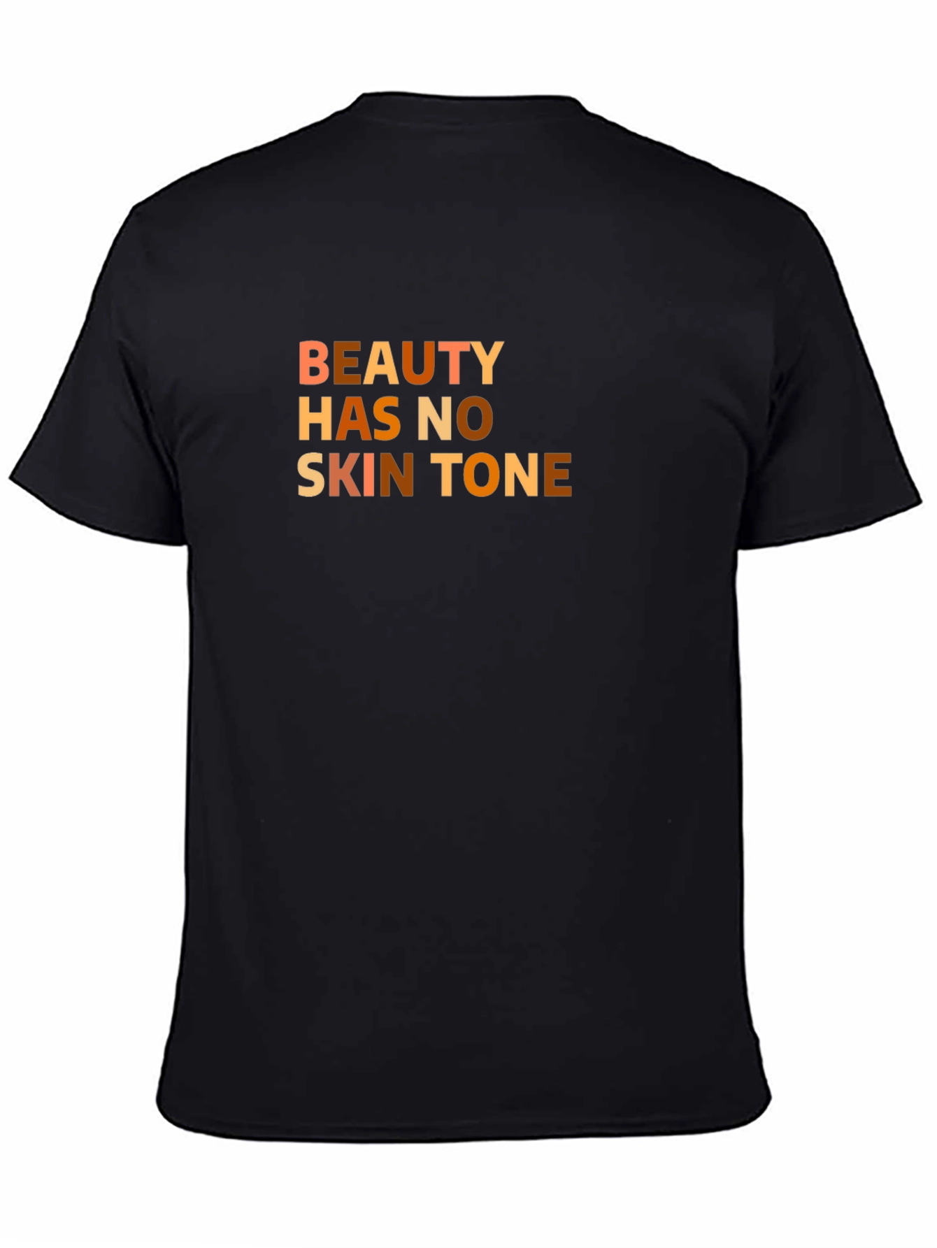 Beauty Has No Skin Tone T-Shirt
