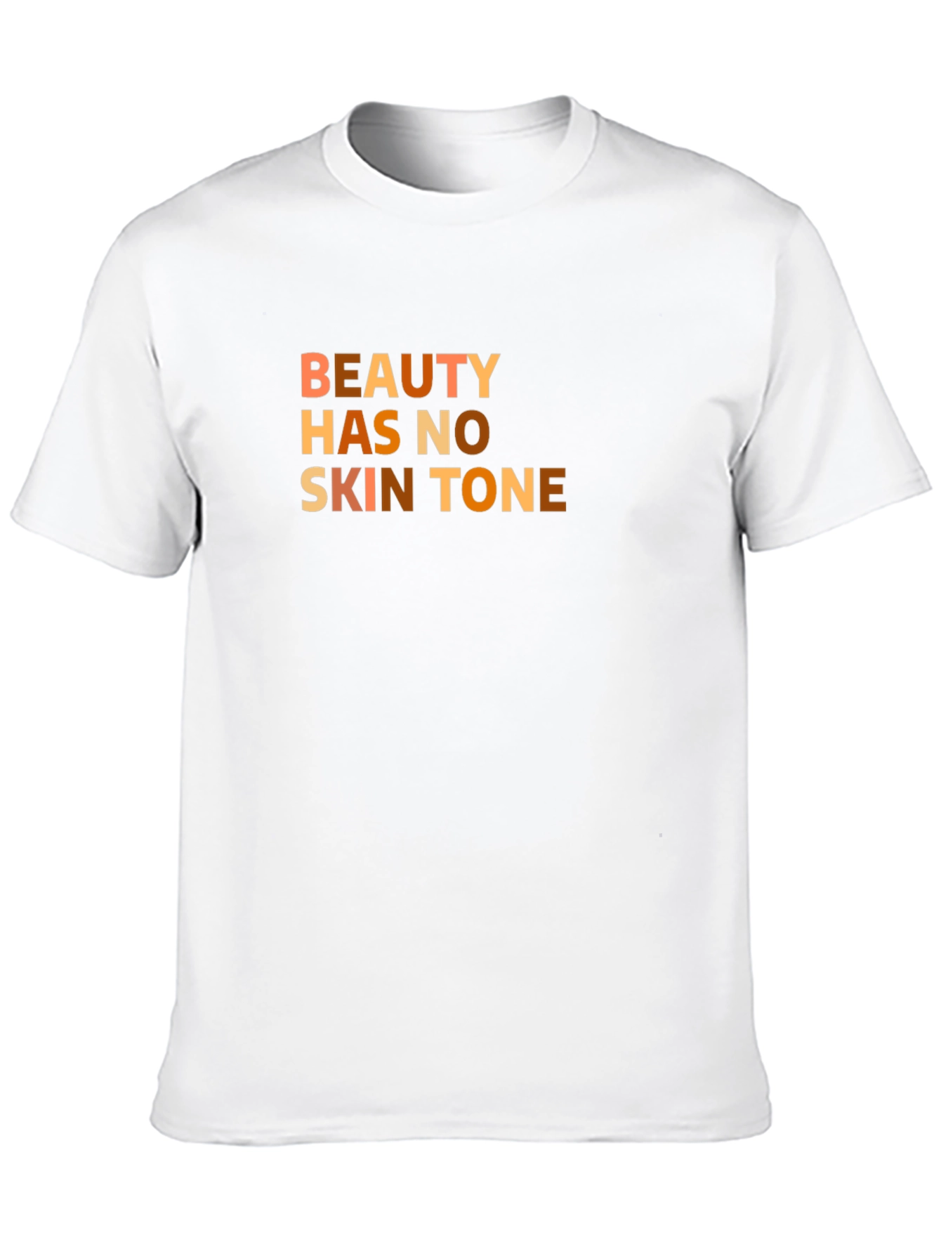 Beauty Has No Skin Tone T-Shirt
