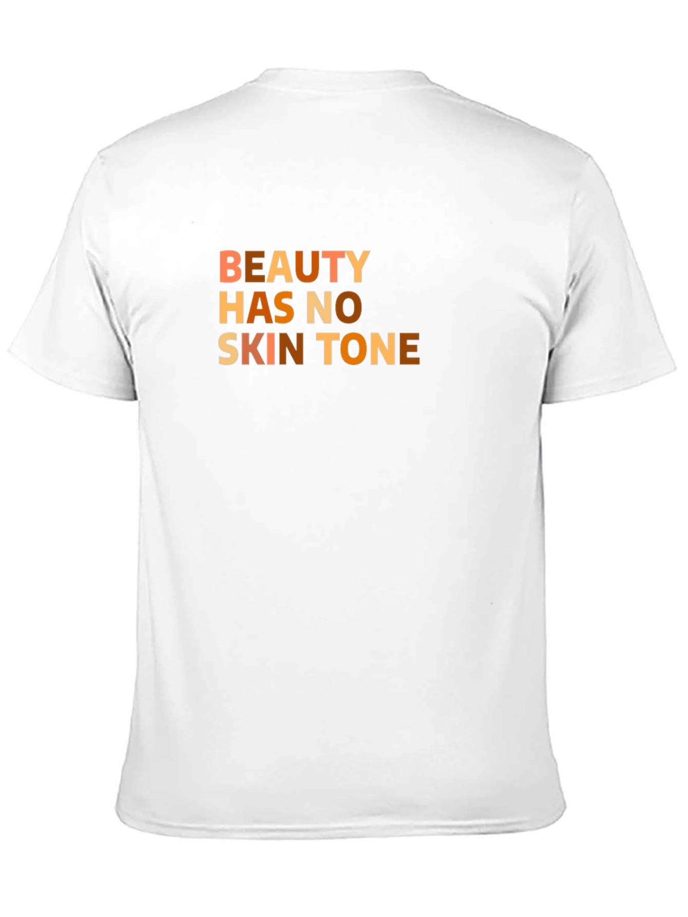 Beauty Has No Skin Tone T-Shirt