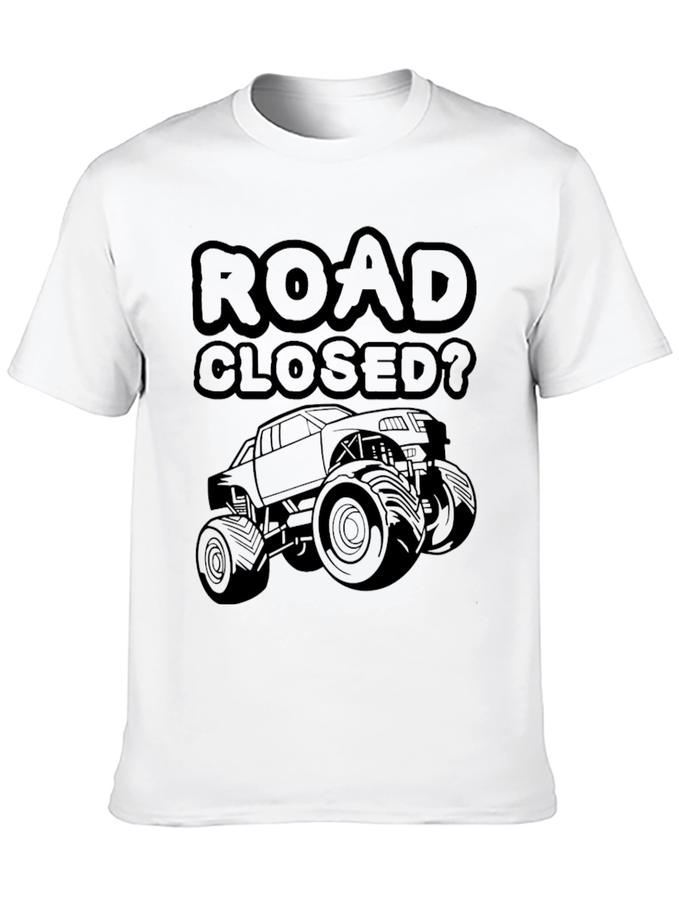 Road Closed? Monster Truck Graphic T-Shirt