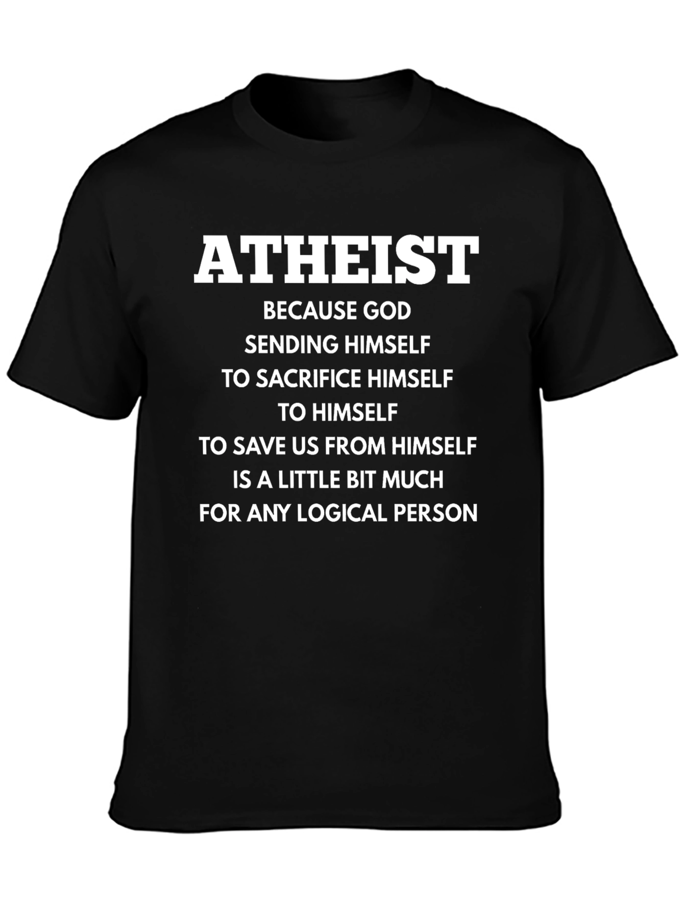 Atheist Logical Person T-Shirt