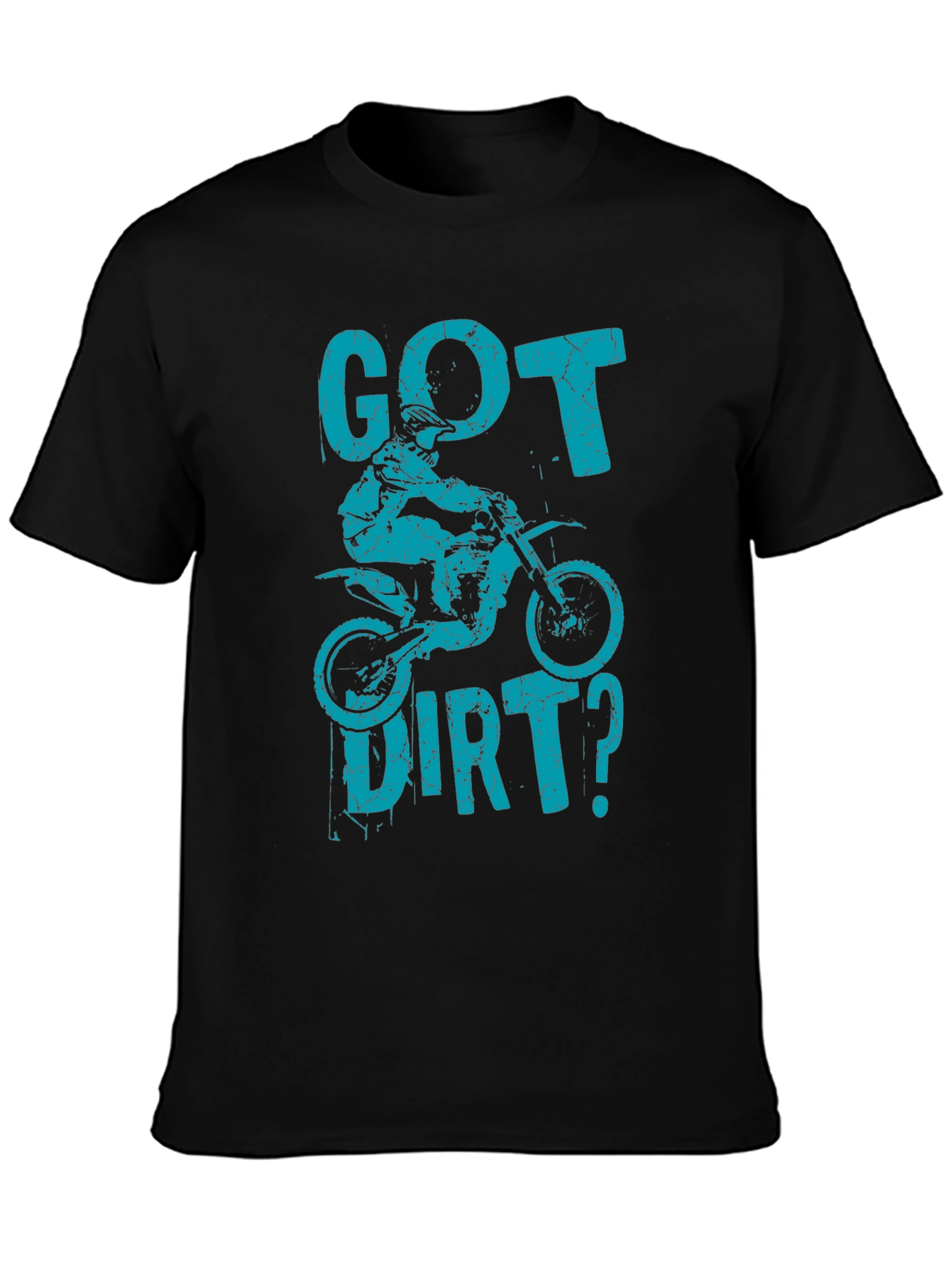 Got Dirt? Graphic T-Shirt - Motocross Design