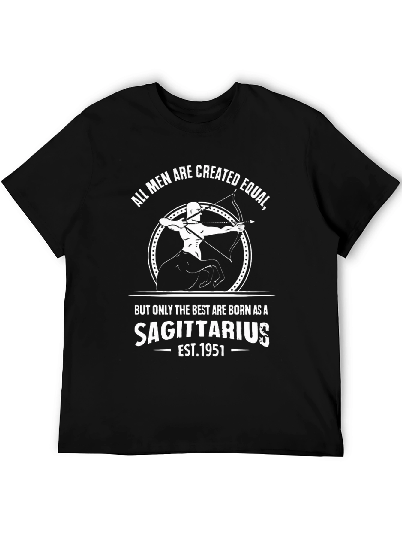 Sagittarius Birthday T-Shirt - All Men are Created Equal