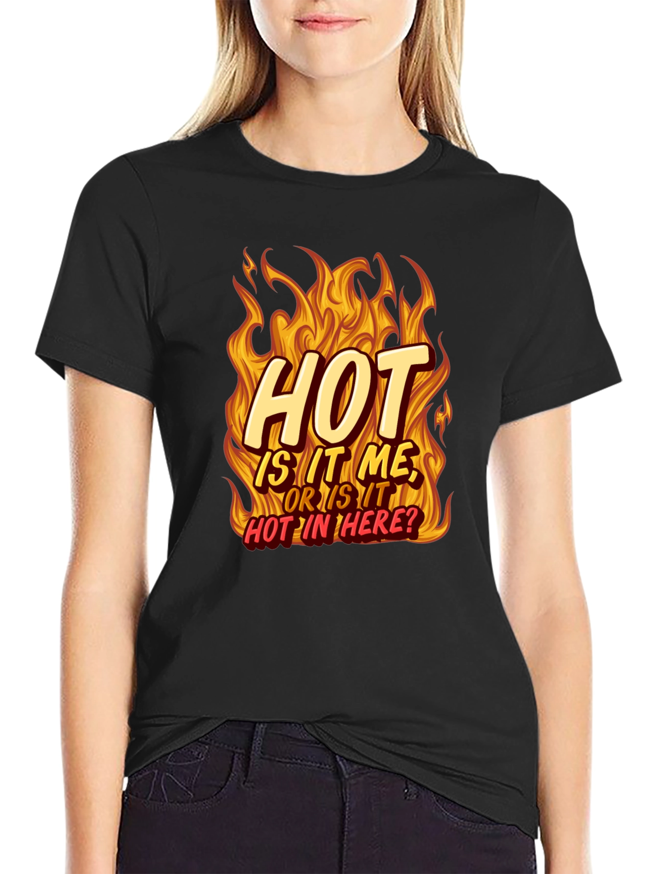 Hot Is It Me? T-Shirt