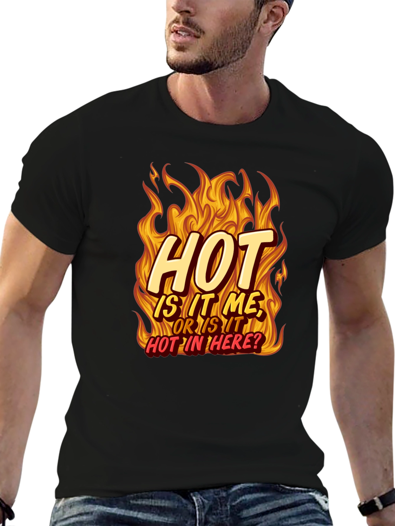 Hot Is It Me? T-Shirt