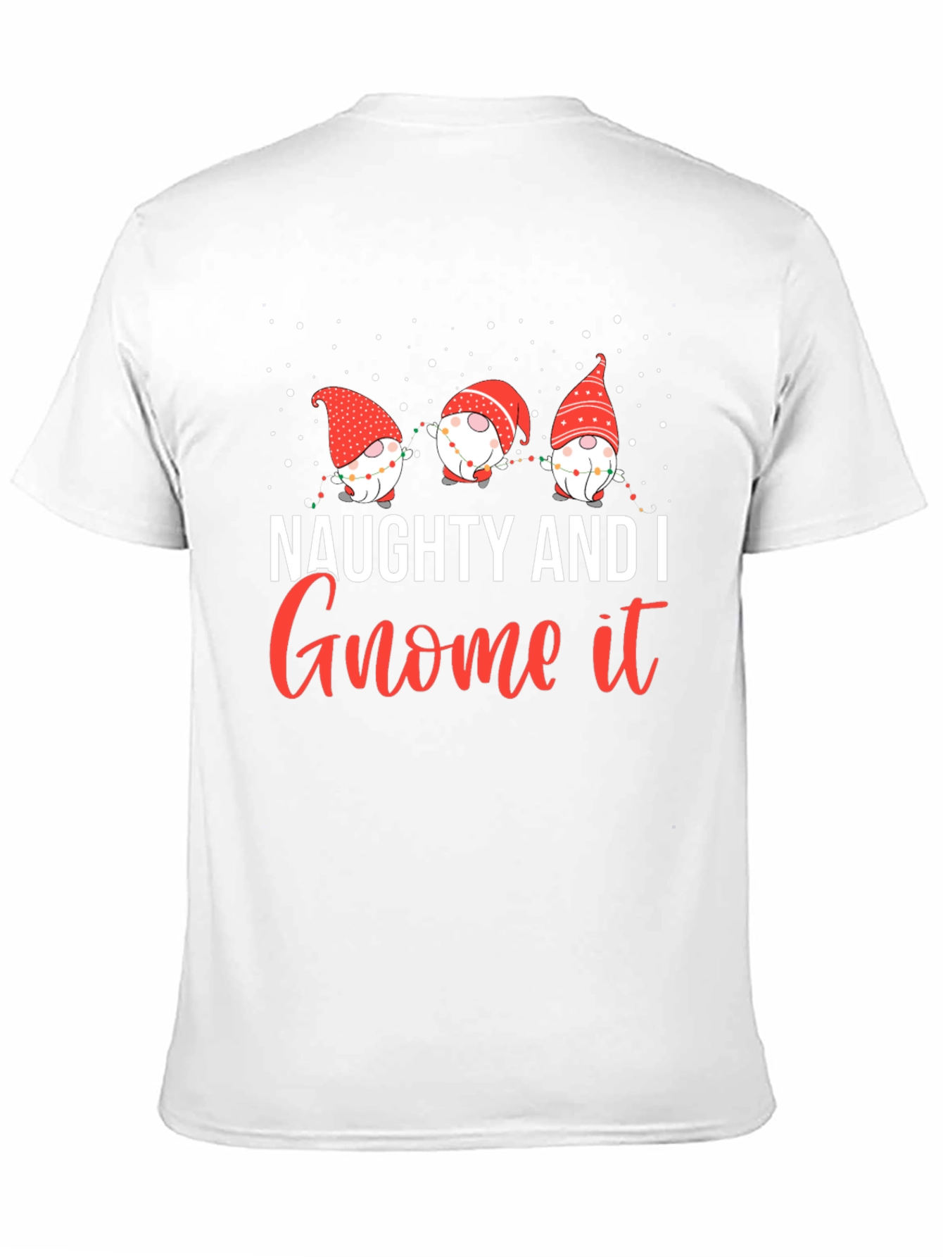 Naughty and I Gnome It Christmas Graphic Tee