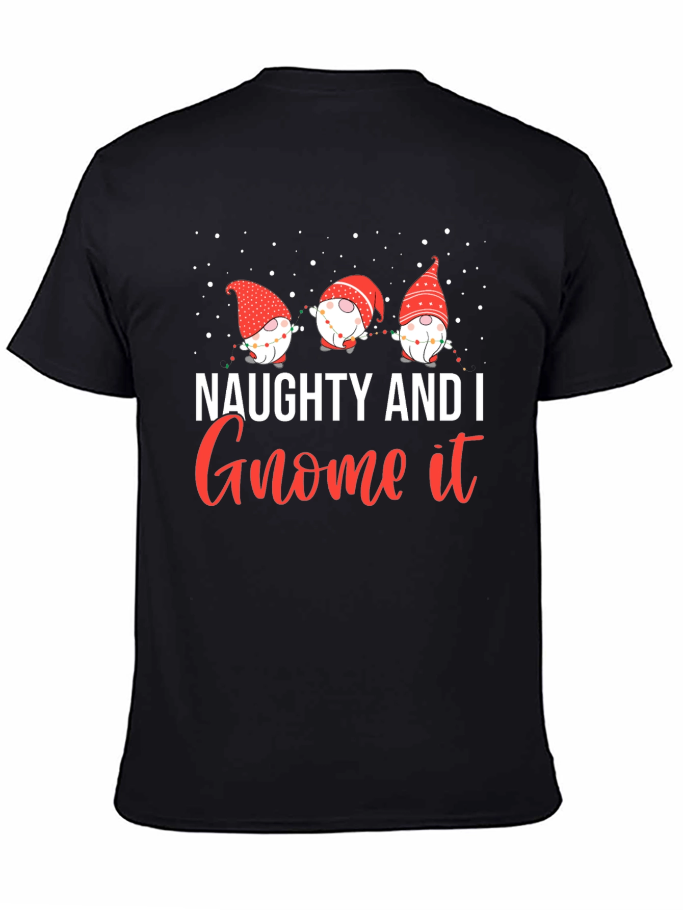 Naughty and I Gnome It Christmas Graphic Tee