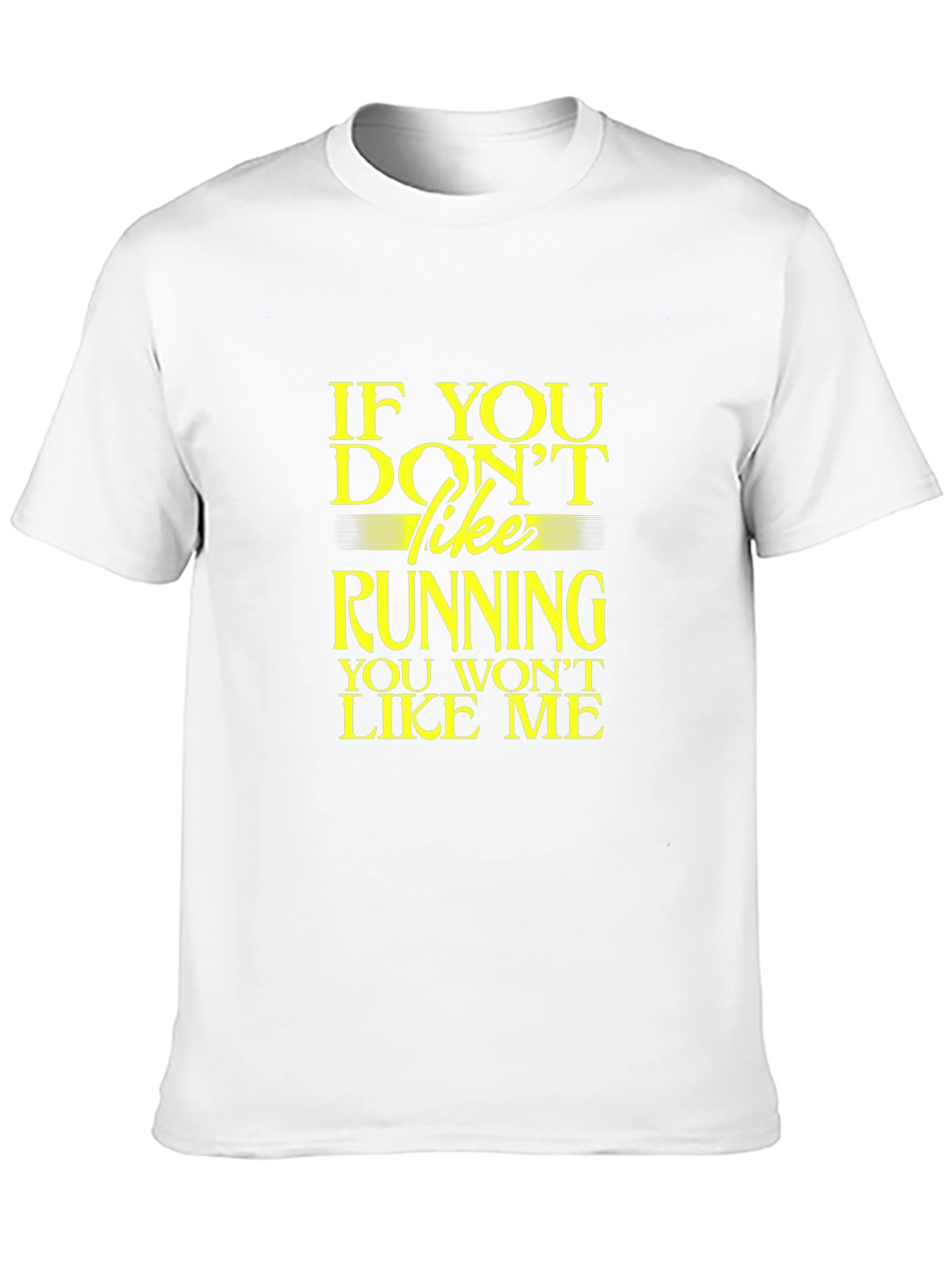 Funny Running T-Shirt: If You Dont Like Running...