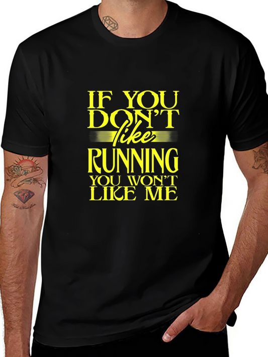 Funny Running T-Shirt: If You Dont Like Running...