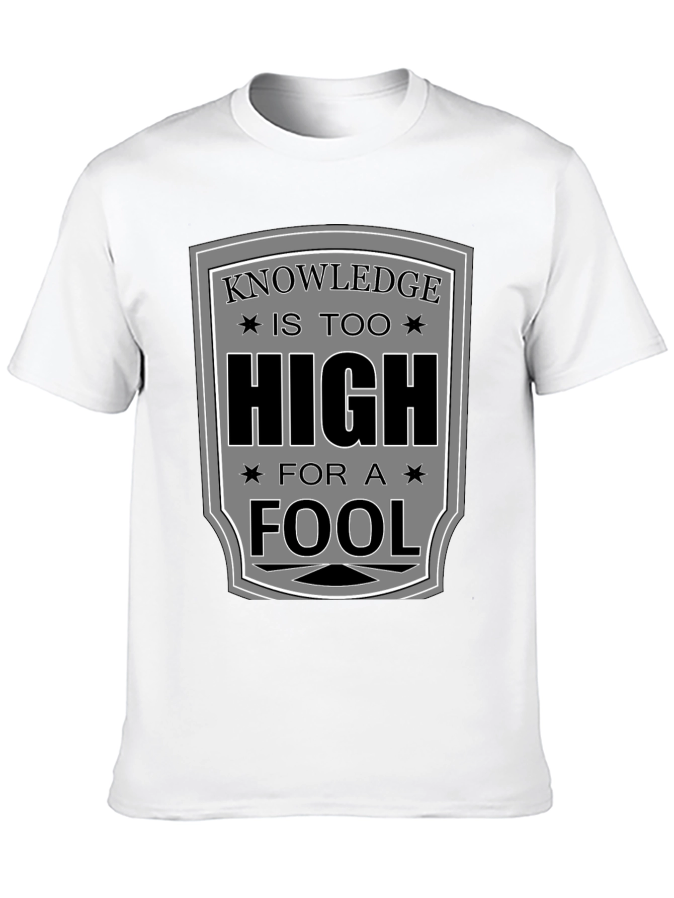 Knowledge is Too High T-Shirt - Funny Graphic Tee