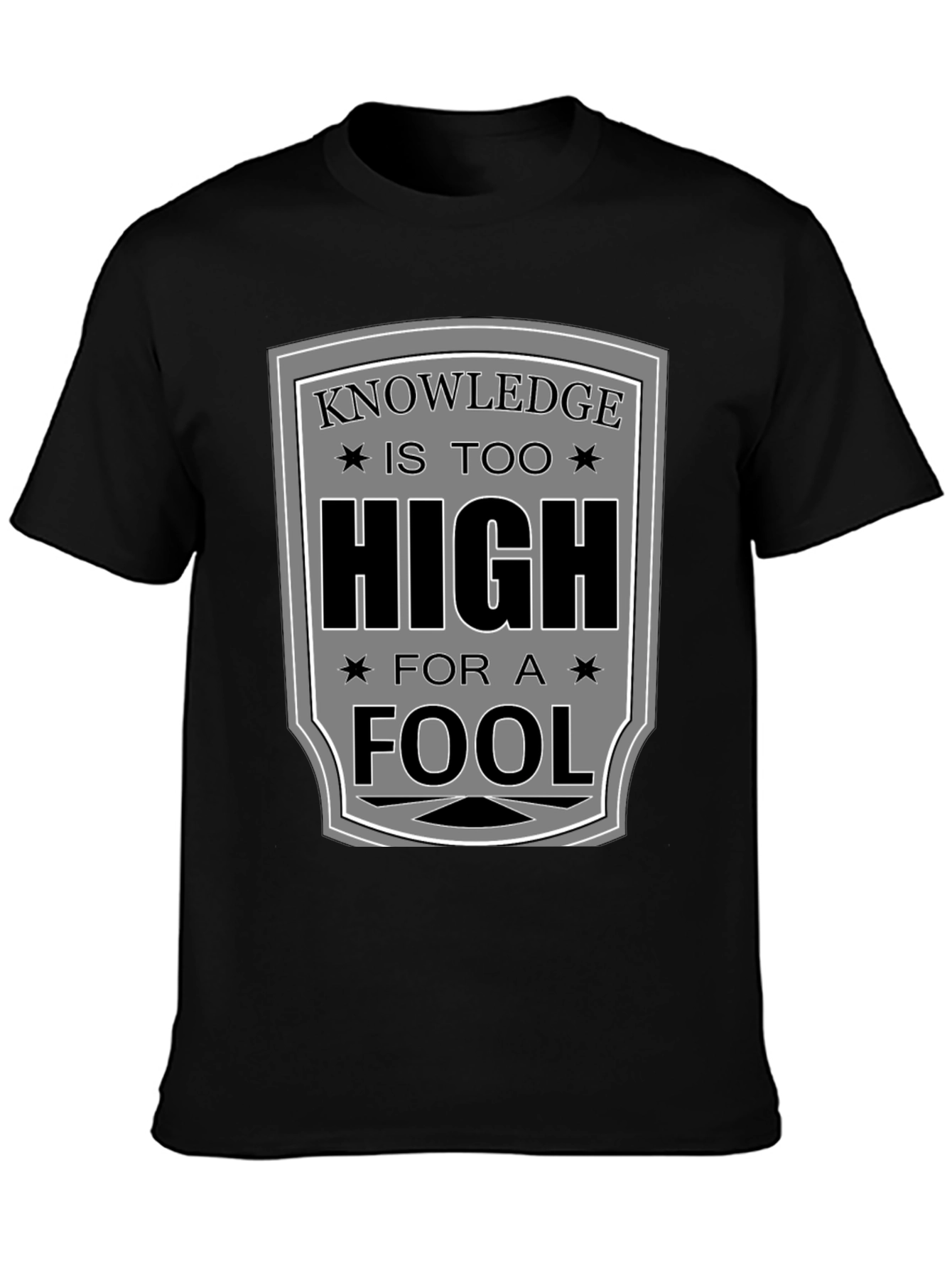 Knowledge is Too High T-Shirt - Funny Graphic Tee