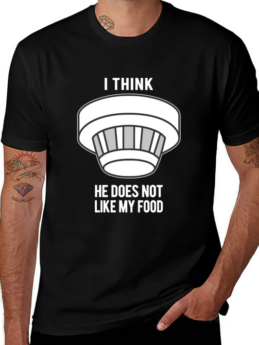 Funny I Think He Does Not Like My Food T-Shirt