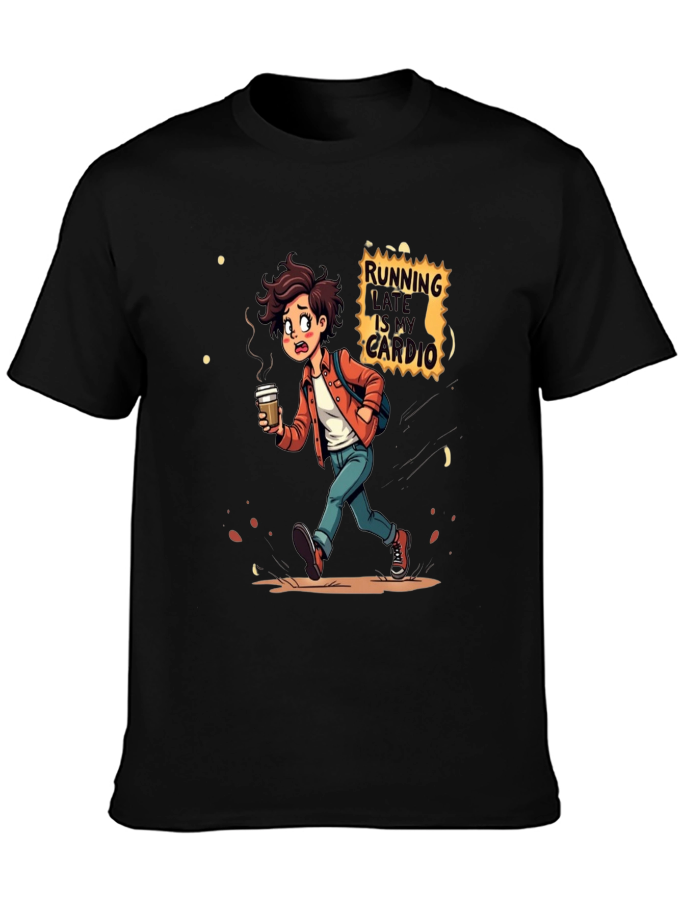 Running Late Is My Cardio T-Shirt