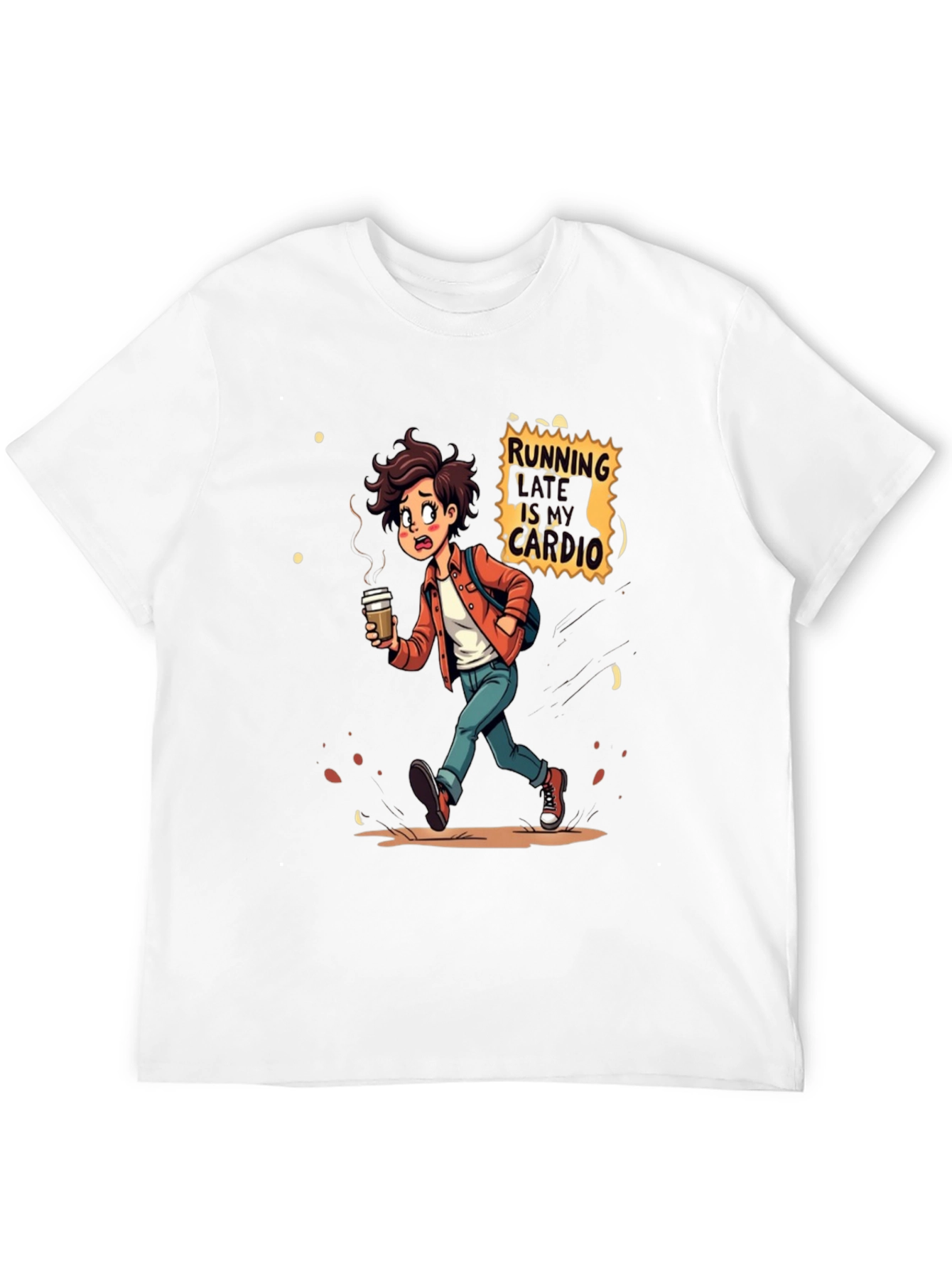 Running Late Is My Cardio T-Shirt