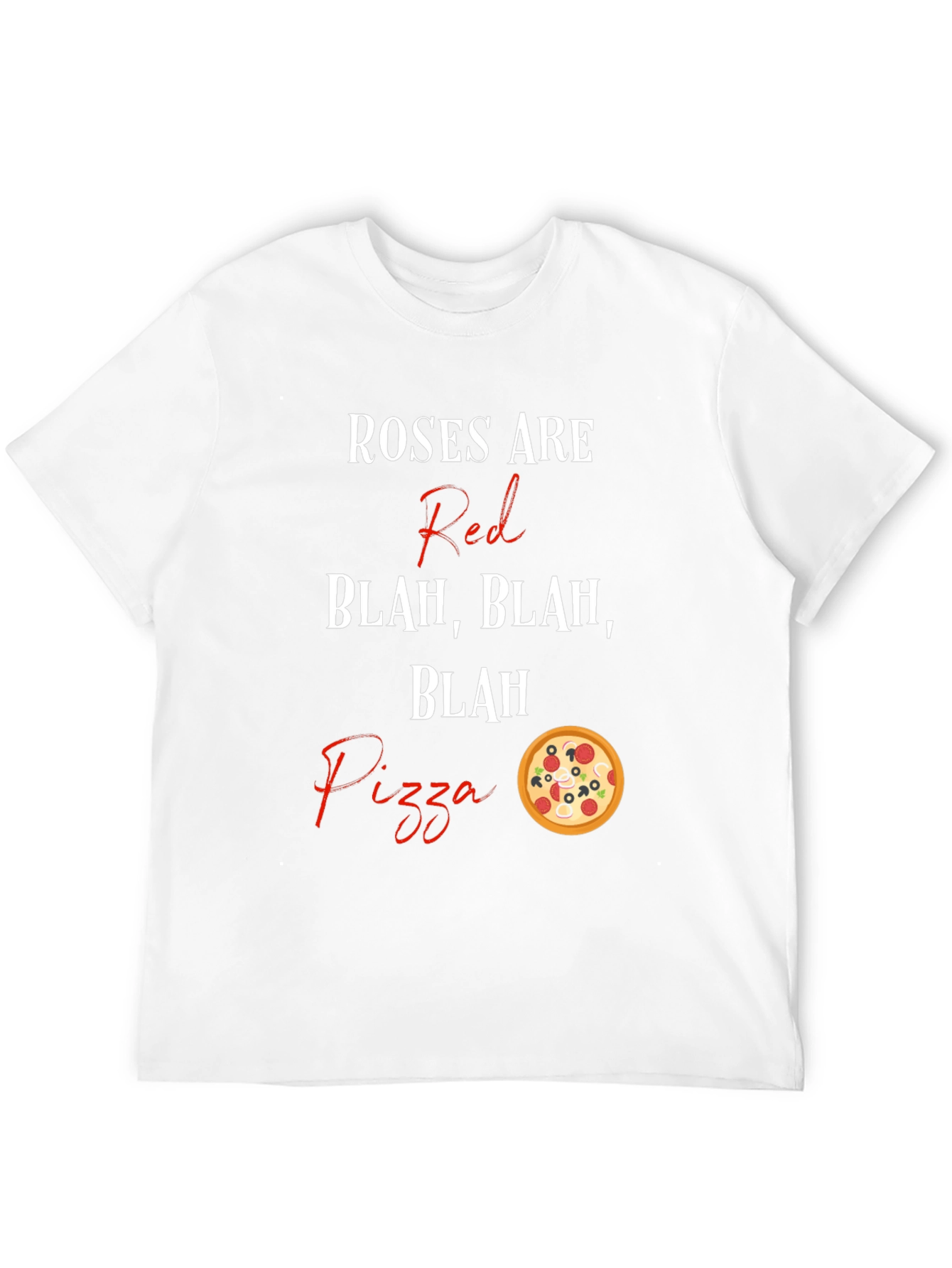 Roses Are Red Pizza T-Shirt Funny Foodie Tee