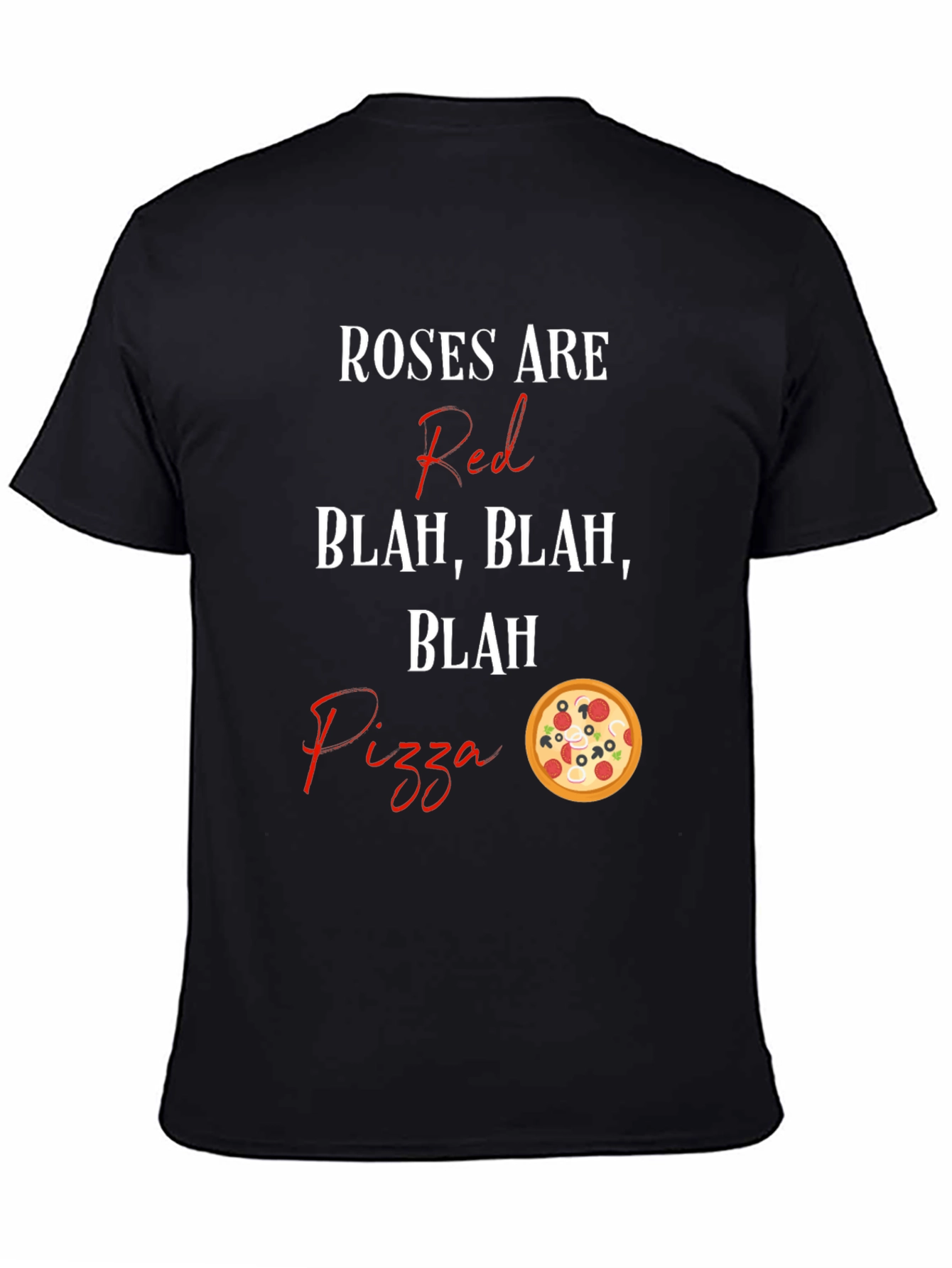Roses Are Red Pizza T-Shirt Funny Foodie Tee