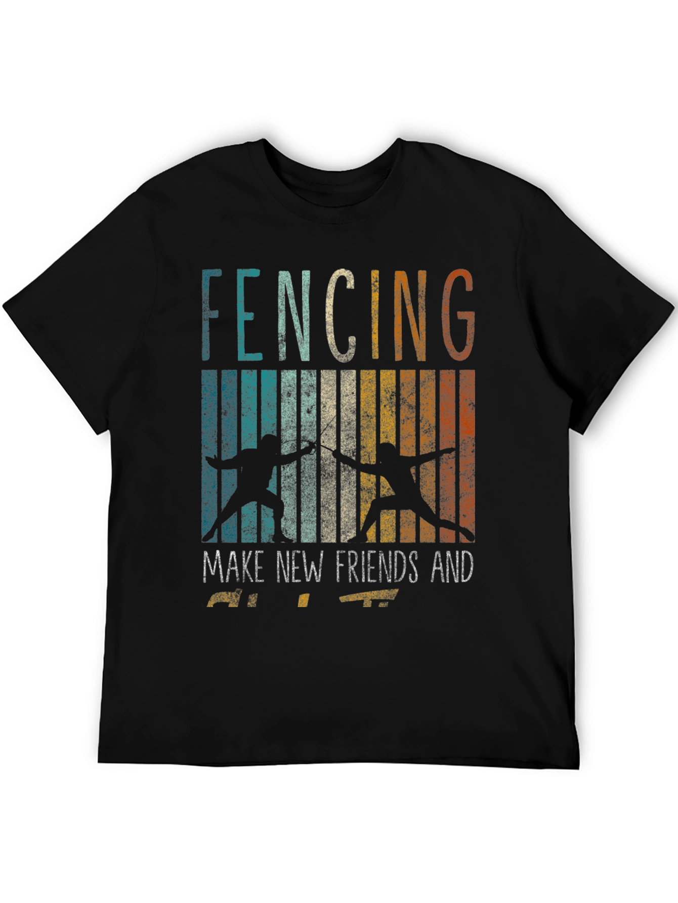 Fencing Make New Friends T-Shirt