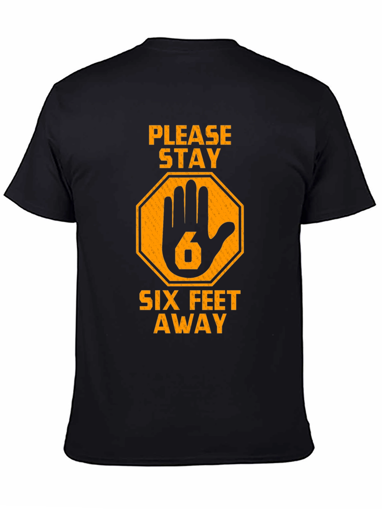 Stay Away Six Feet T-Shirt