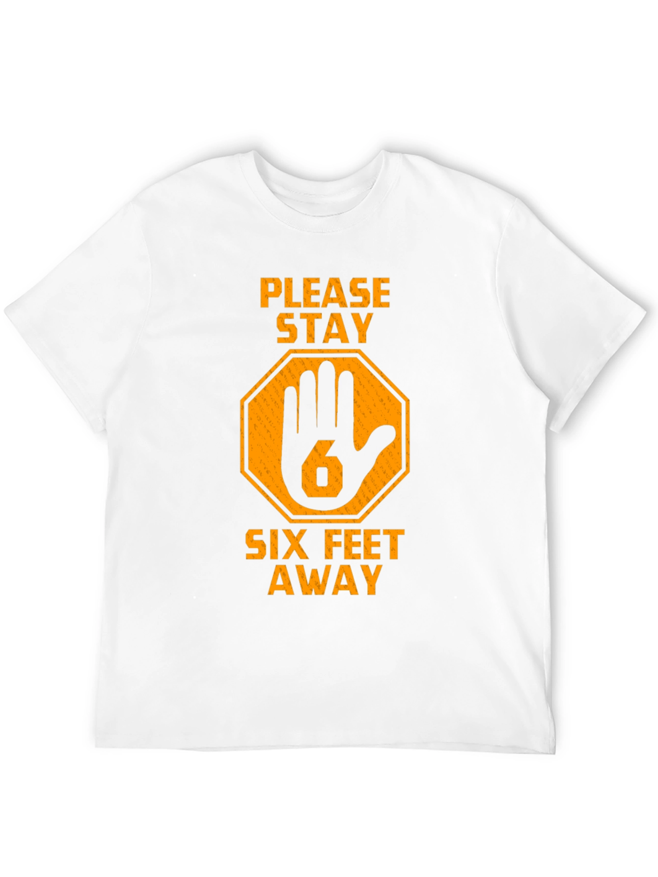 Stay Away Six Feet T-Shirt