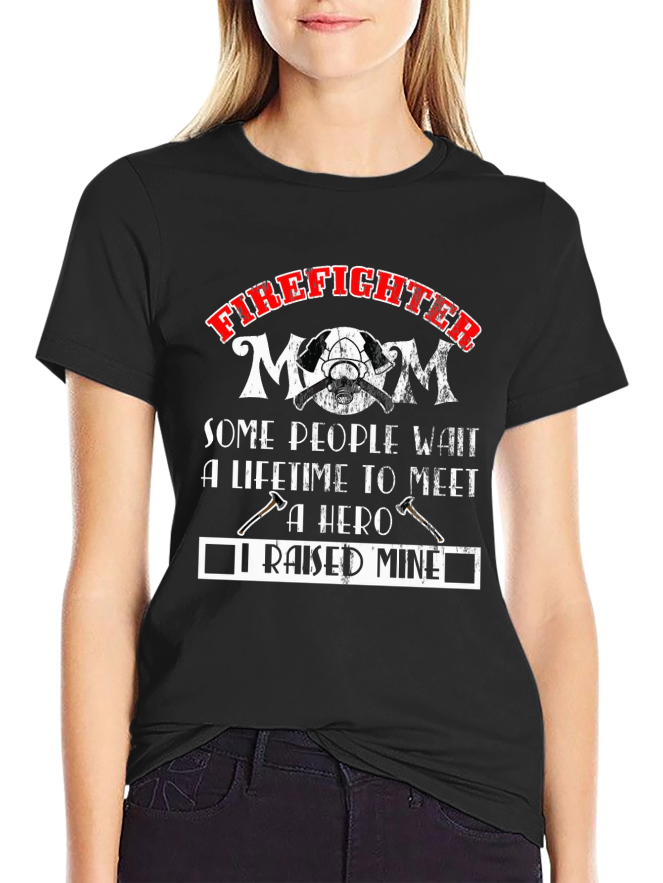 Firefighter Mom T-Shirt - Raised A Hero