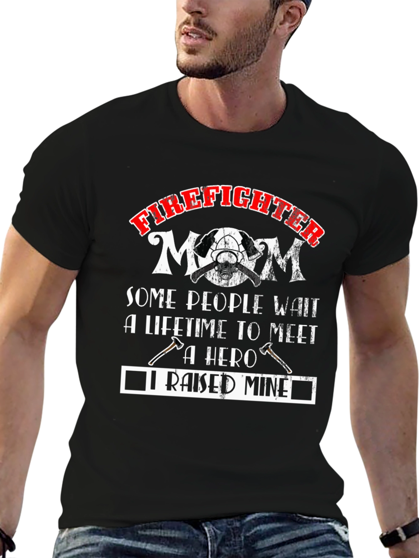 Firefighter Mom T-Shirt - Raised A Hero