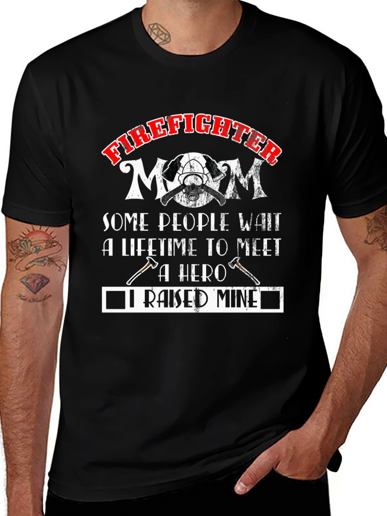 Firefighter Mom T-Shirt - Raised A Hero